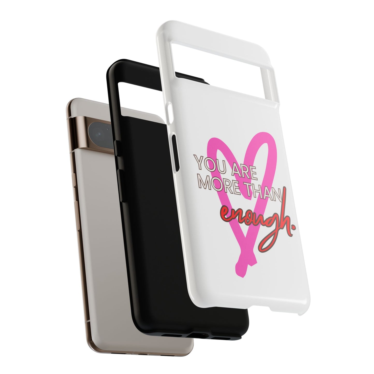 You are more than enough phone case cute phone case gift for iPhone Samsung Galaxy Google pixel