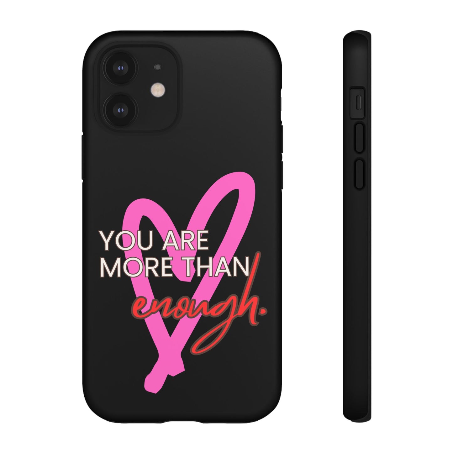 You are more than enough black phone case cute phone case gift, phone case for her