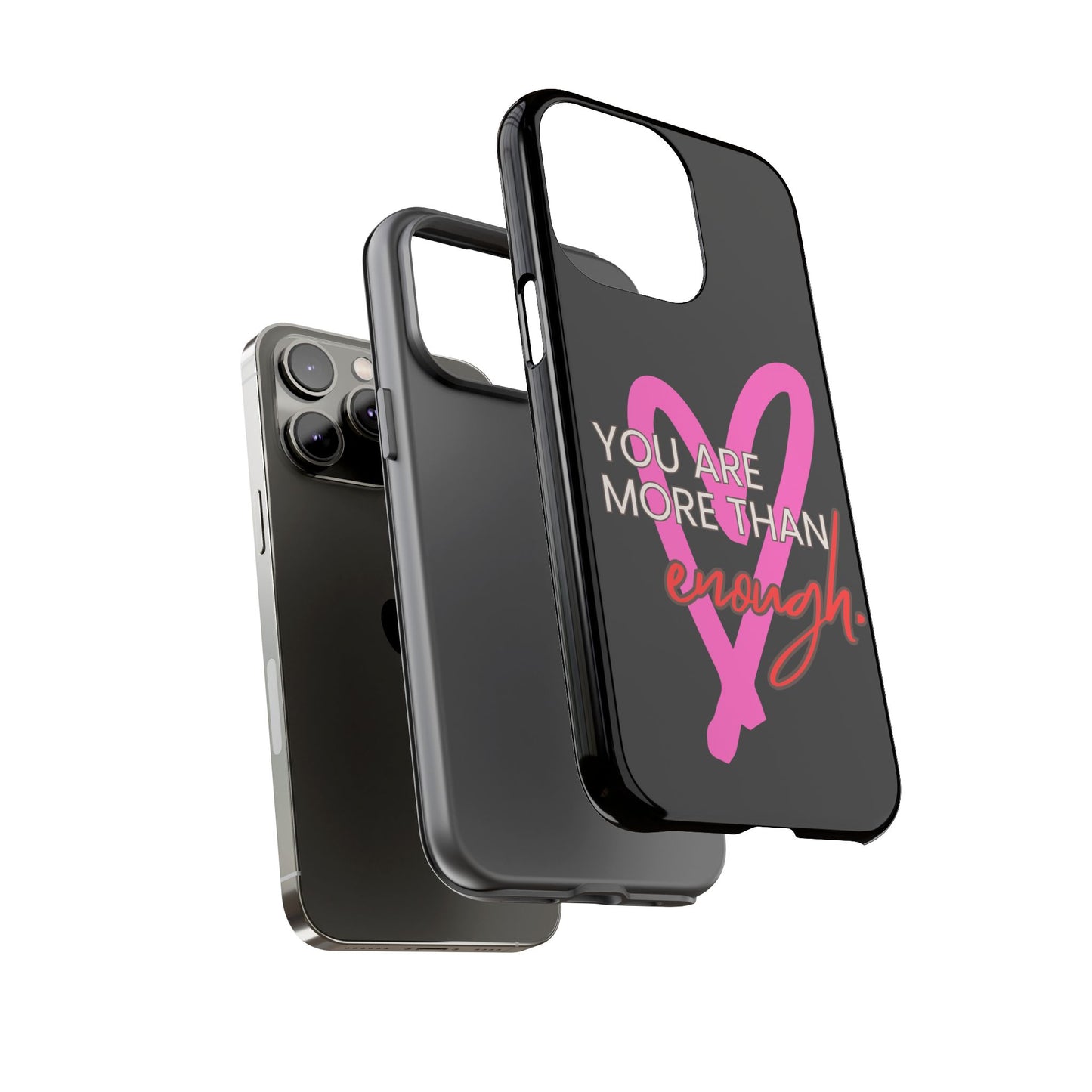 You are more than enough black phone case cute phone case gift, phone case for her