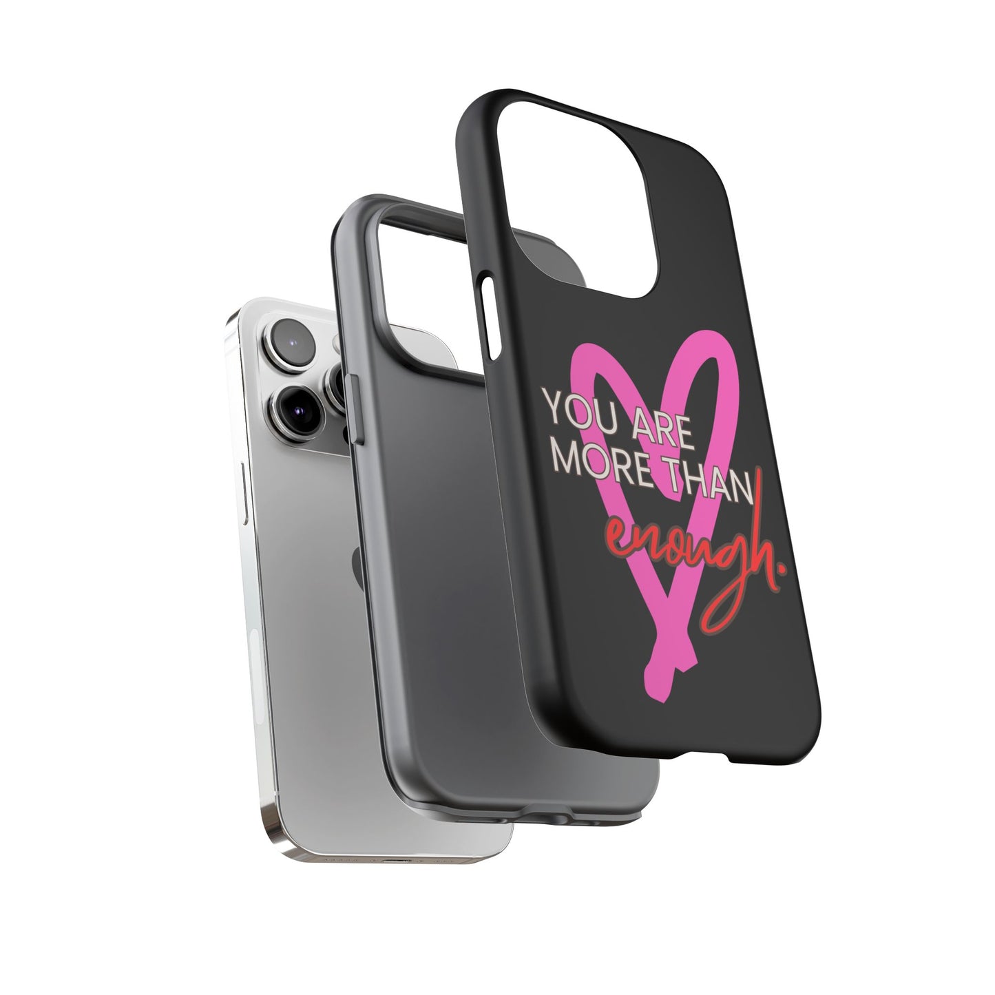 You are more than enough black phone case cute phone case gift, phone case for her