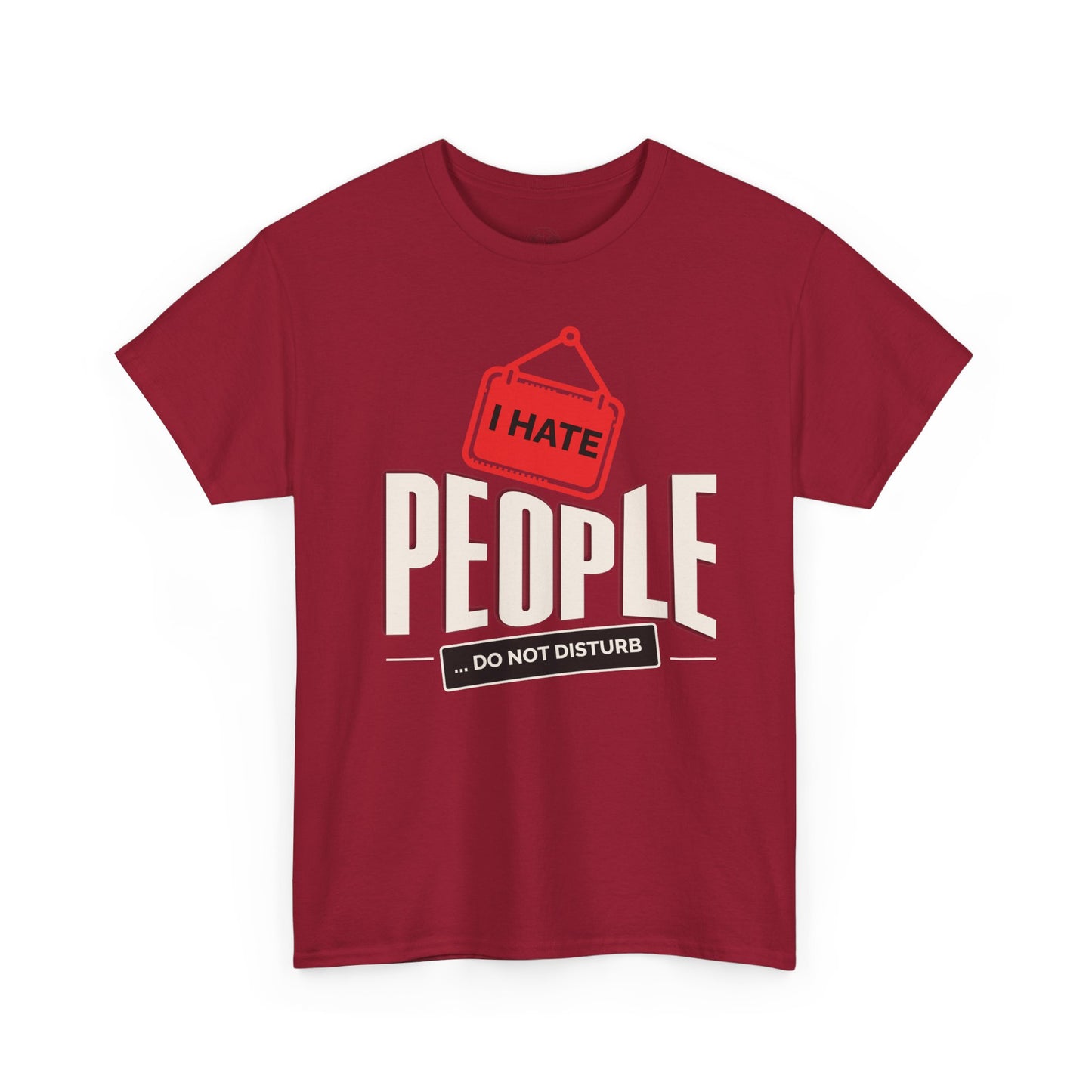 I Hate People Unisex Heavy Cotton Tee, Funny Graphic T-Shirt, Gift for Introverts, Do Not Disturb Shirt