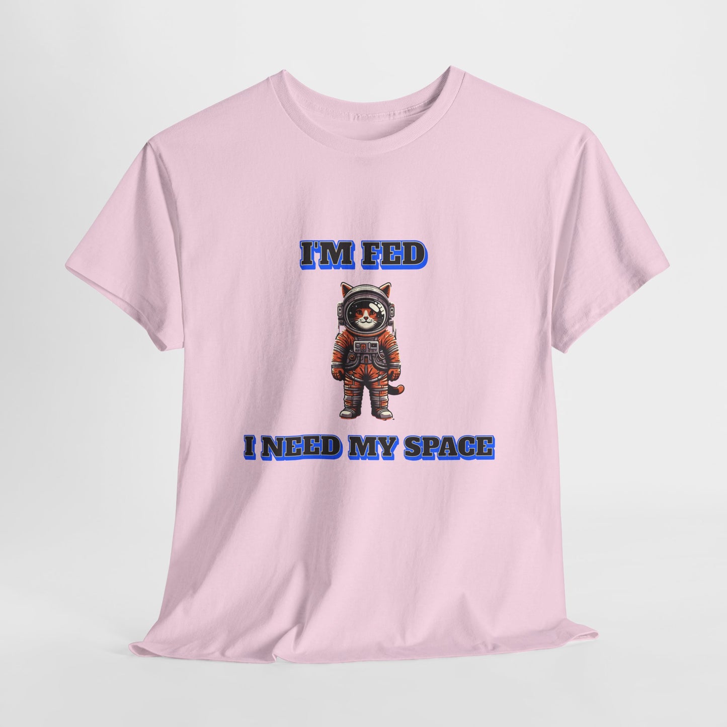 Funny cat lover shirt I'm Fed, I Need My Space - Funny Gift, Casual Wear, Animal Lover Shirt, Self-Care Humor, Everyday Comfort