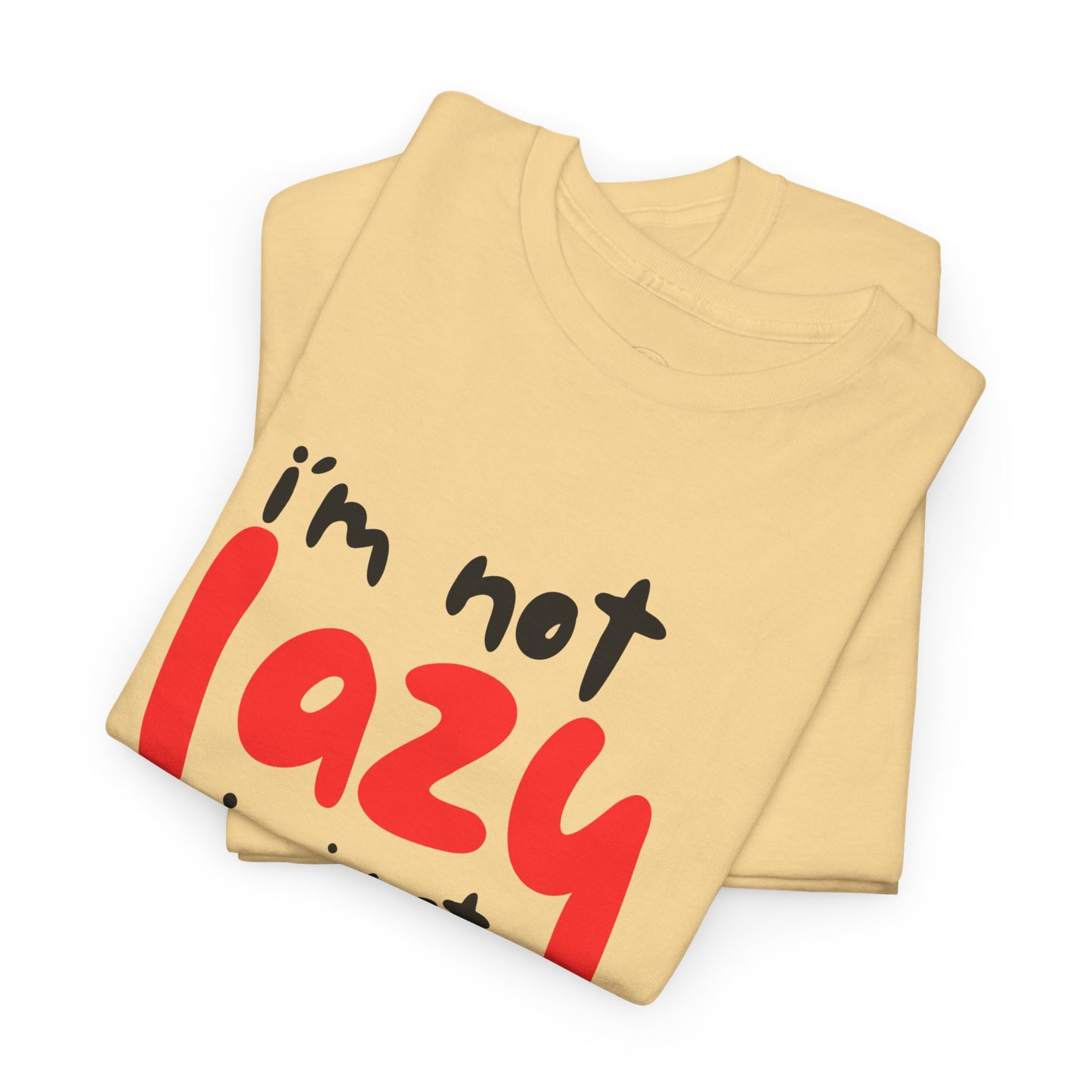 I'm not lazy I procrastinate shirt, Funny Procrastination Tee, I'm Not Lazy T-Shirt, Unisex Heavy Cotton Tee for Gifting