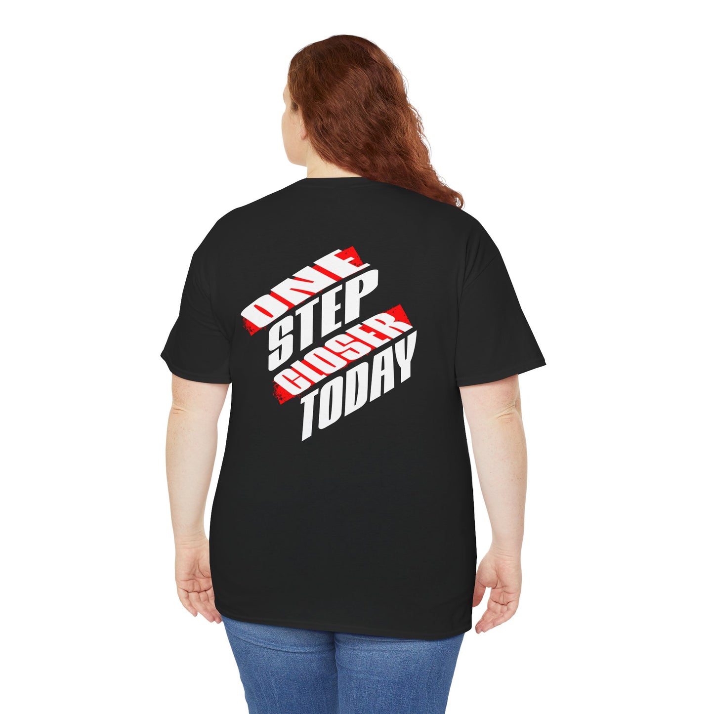One Step Closer Today T-Shirt | Motivational Tee