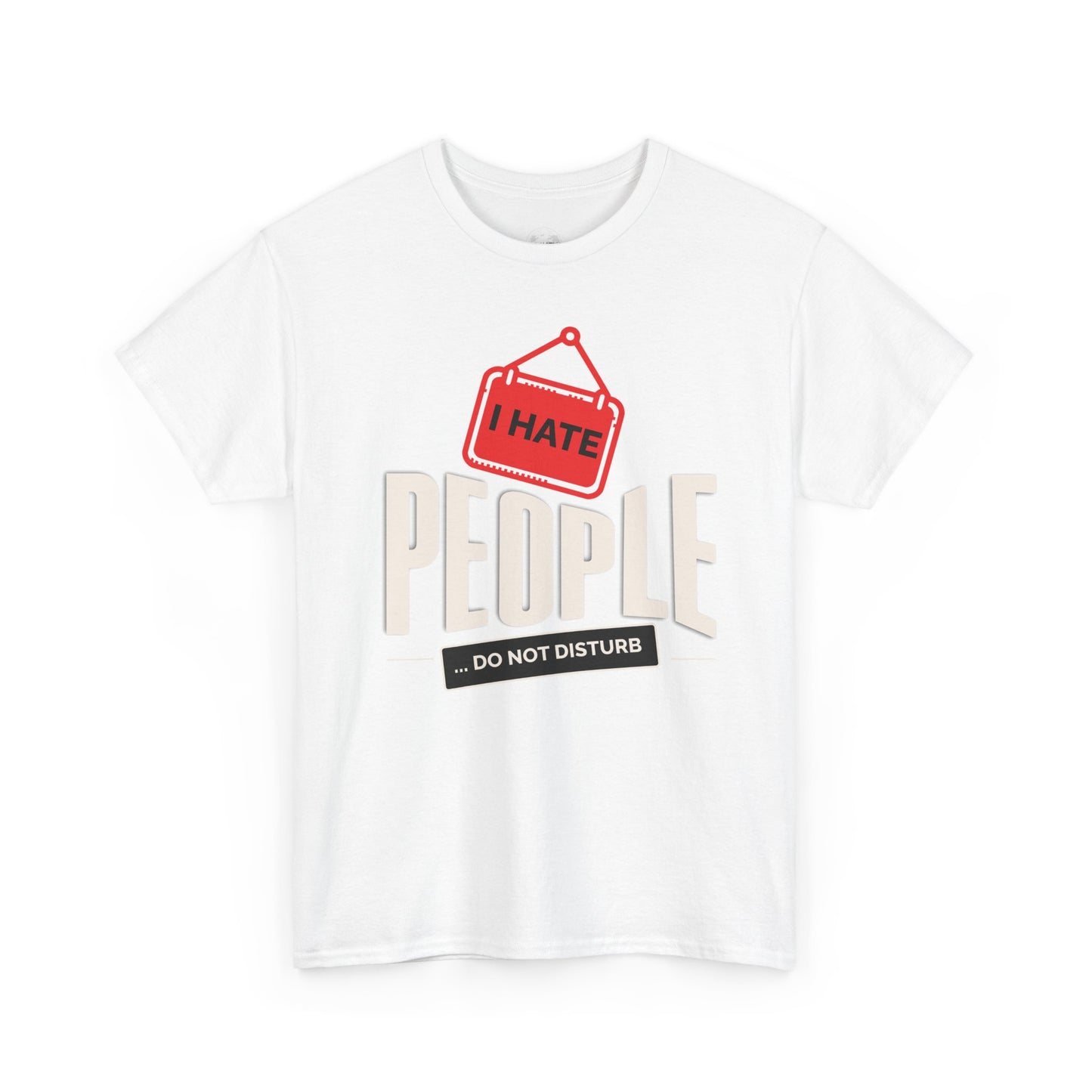 I Hate People Unisex Heavy Cotton Tee, Funny Graphic T-Shirt, Gift for Introverts, Do Not Disturb Shirt