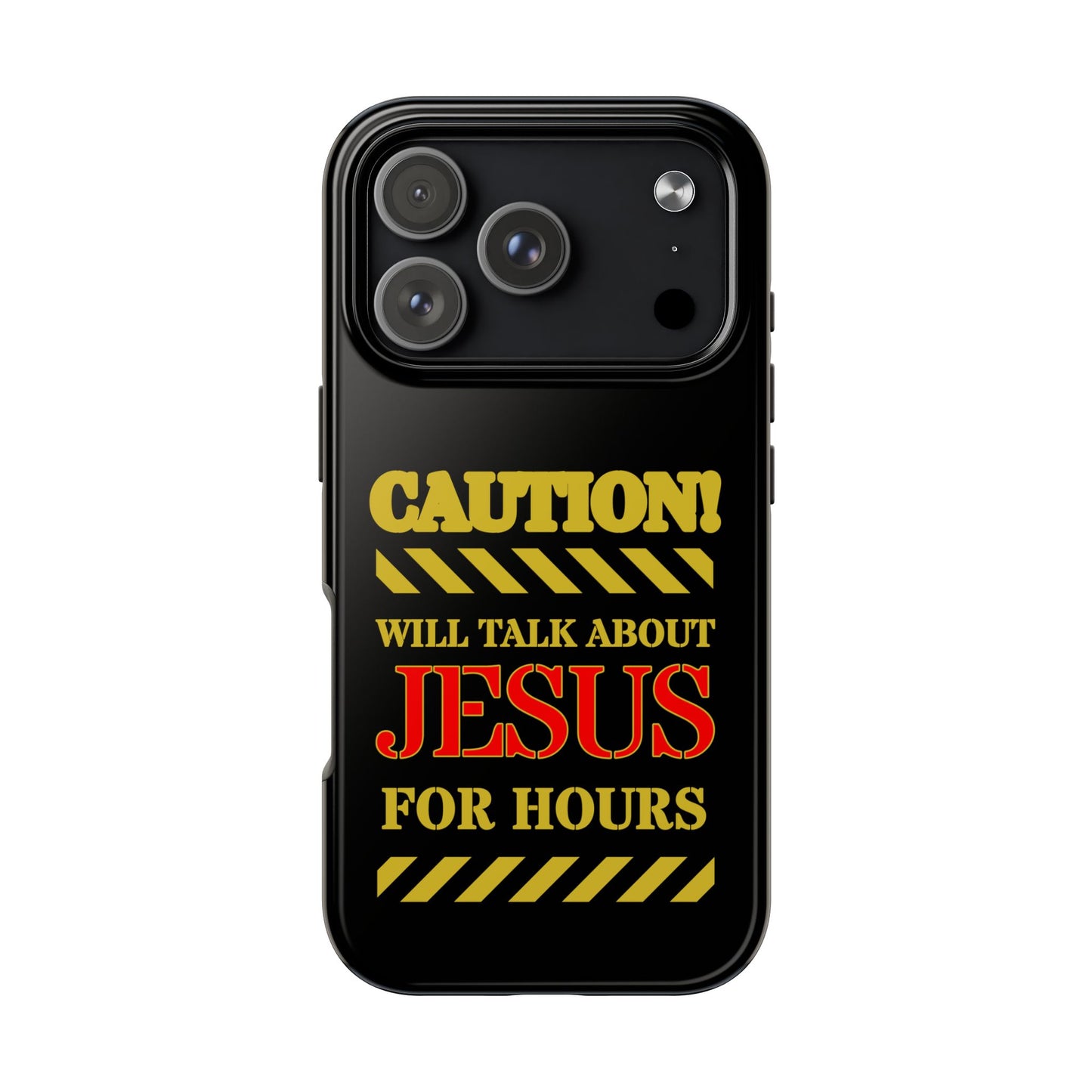 Caution Will Talk About Jesus for Hours iPhone compatible black Phone Case | Christian Phone Case