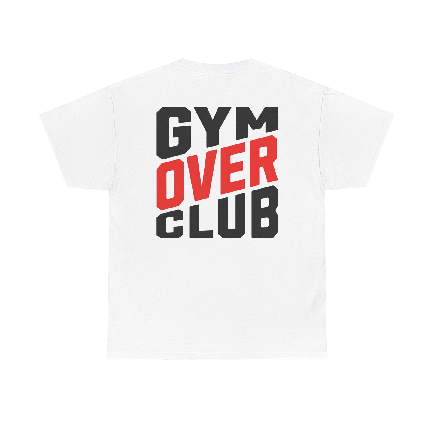 Gym Over Club T‑Shirt — Funny Fitness Tee for Gym Lovers
