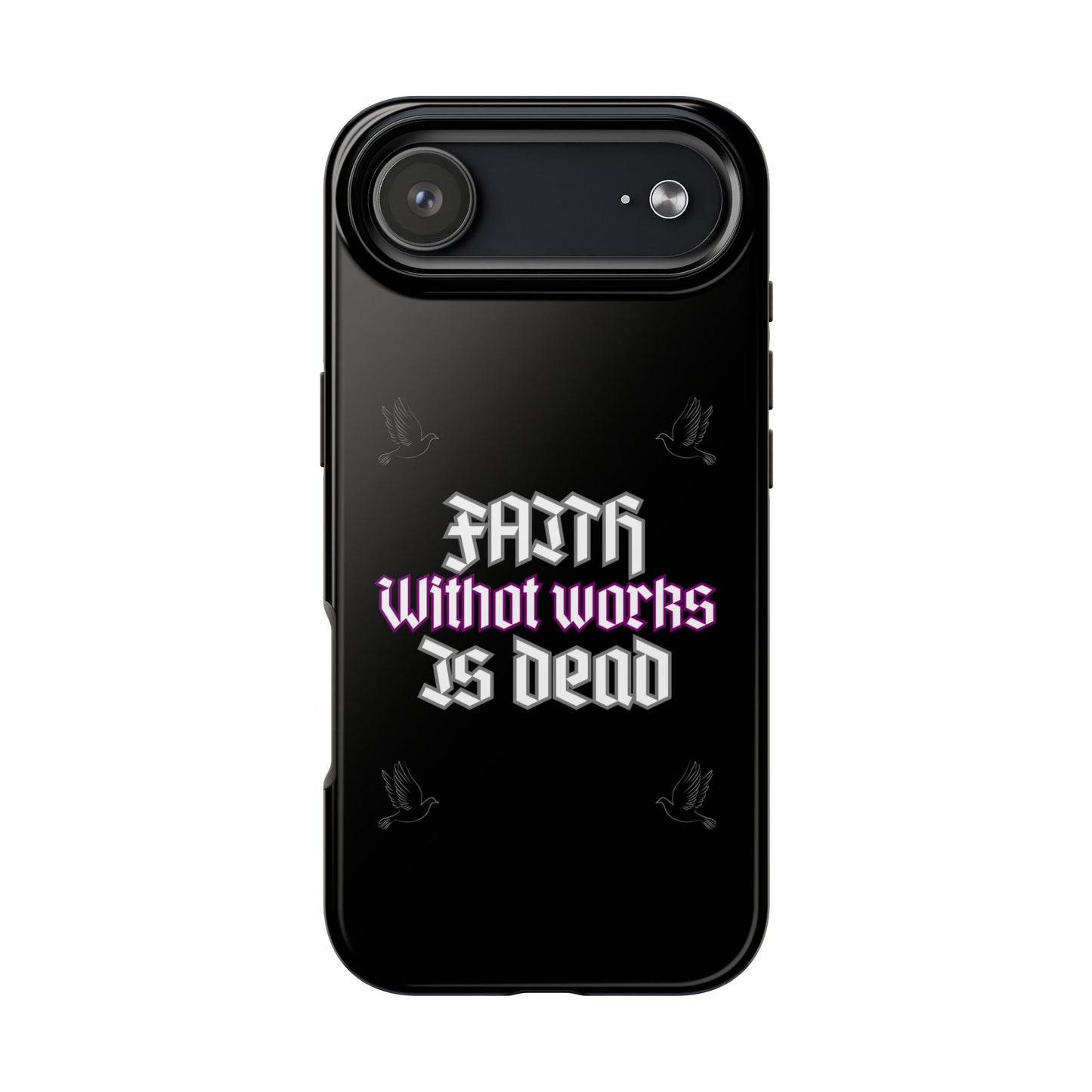 Faith Without Works Is Dead Phone Case iPhone compatible phone case | Tough Phone Case, Religious Quote