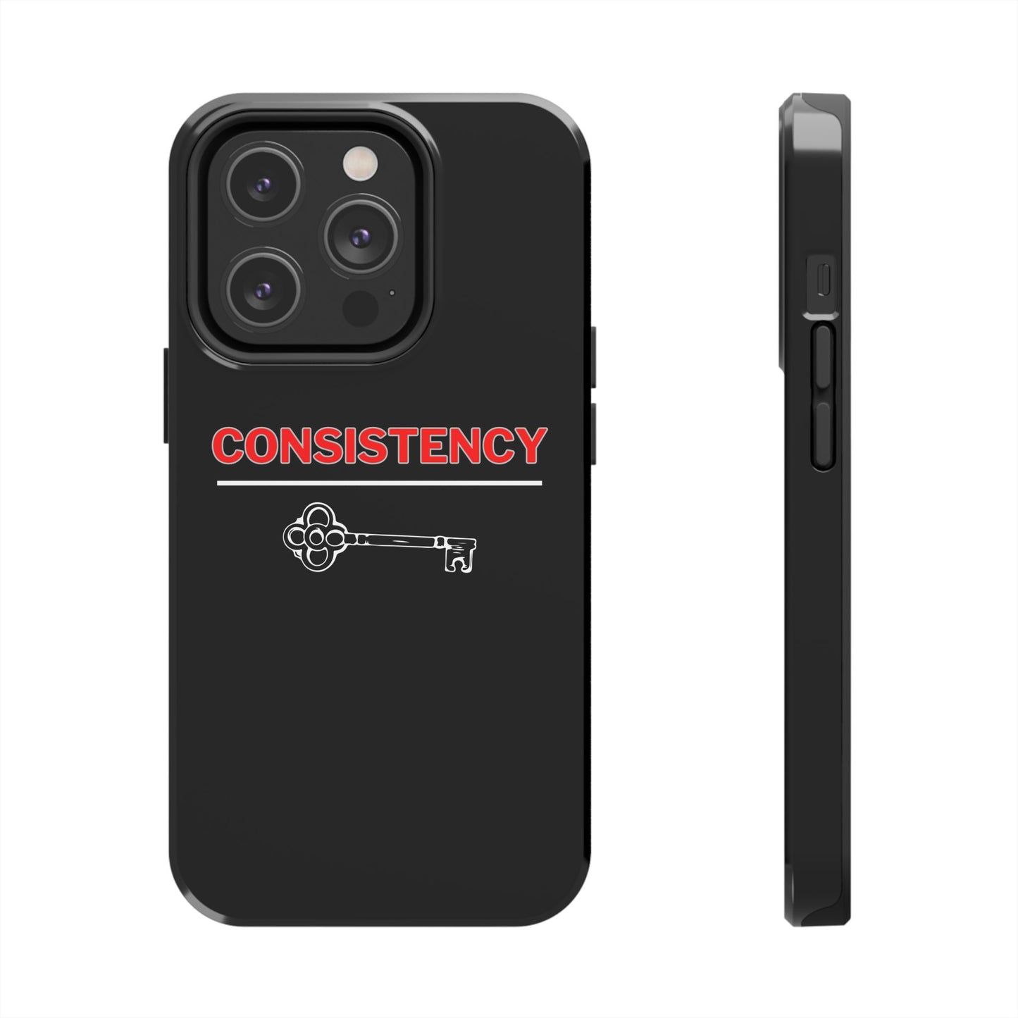 Consistency Key iPhone 14, 15, 16 and 17 Compatible Black Phone Case | Motivational Quote Tough Phone Case