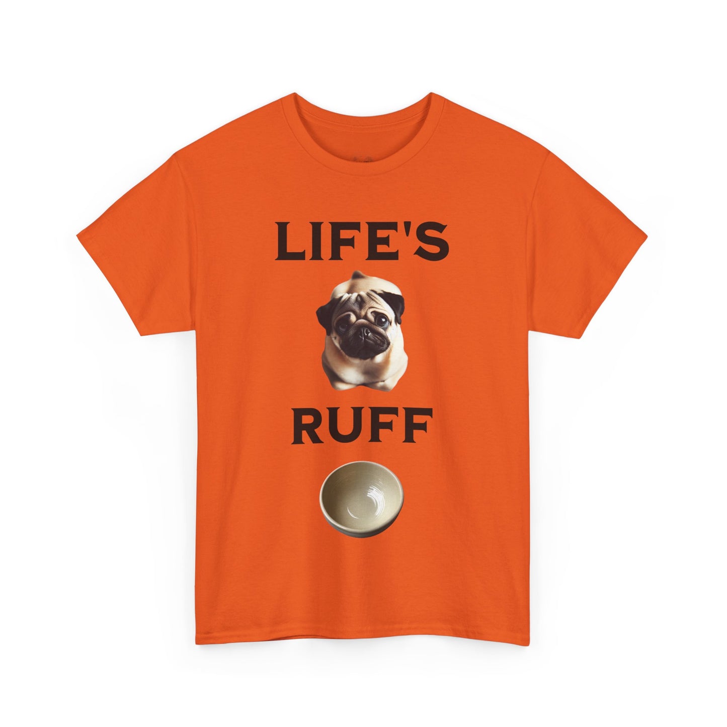 Life is Ruff Funny Shirt, Funny Dog Lover Shirt, Gifts for Pet Owners, Casual Wear, Dog-Themed Apparel, Birthday Gift