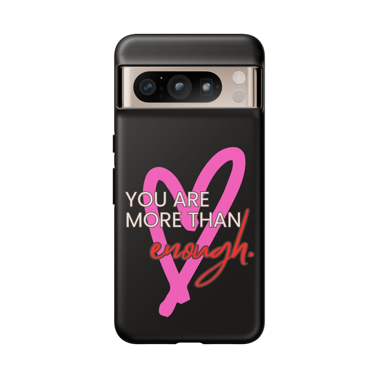 You are more than enough black phone case cute phone case gift, phone case for her