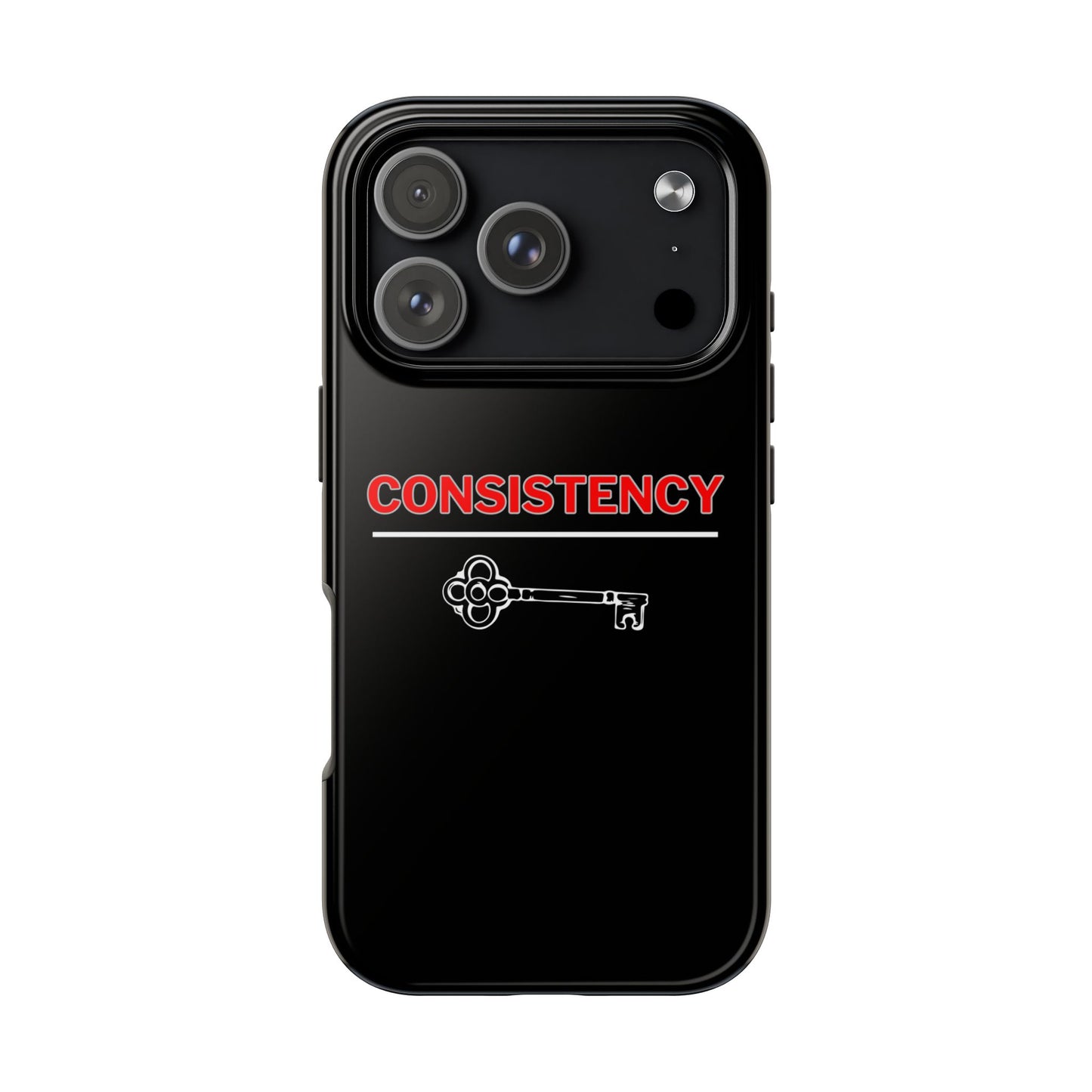 Consistency Key iPhone 14, 15, 16 and 17 Compatible Black Phone Case | Motivational Quote Tough Phone Case