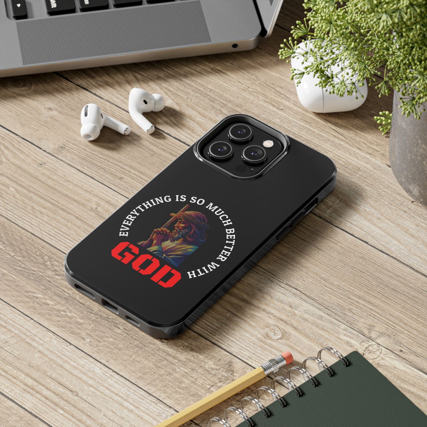 Everything Is So Much Better With God Black iPhone phone case | Christian faith iphone case