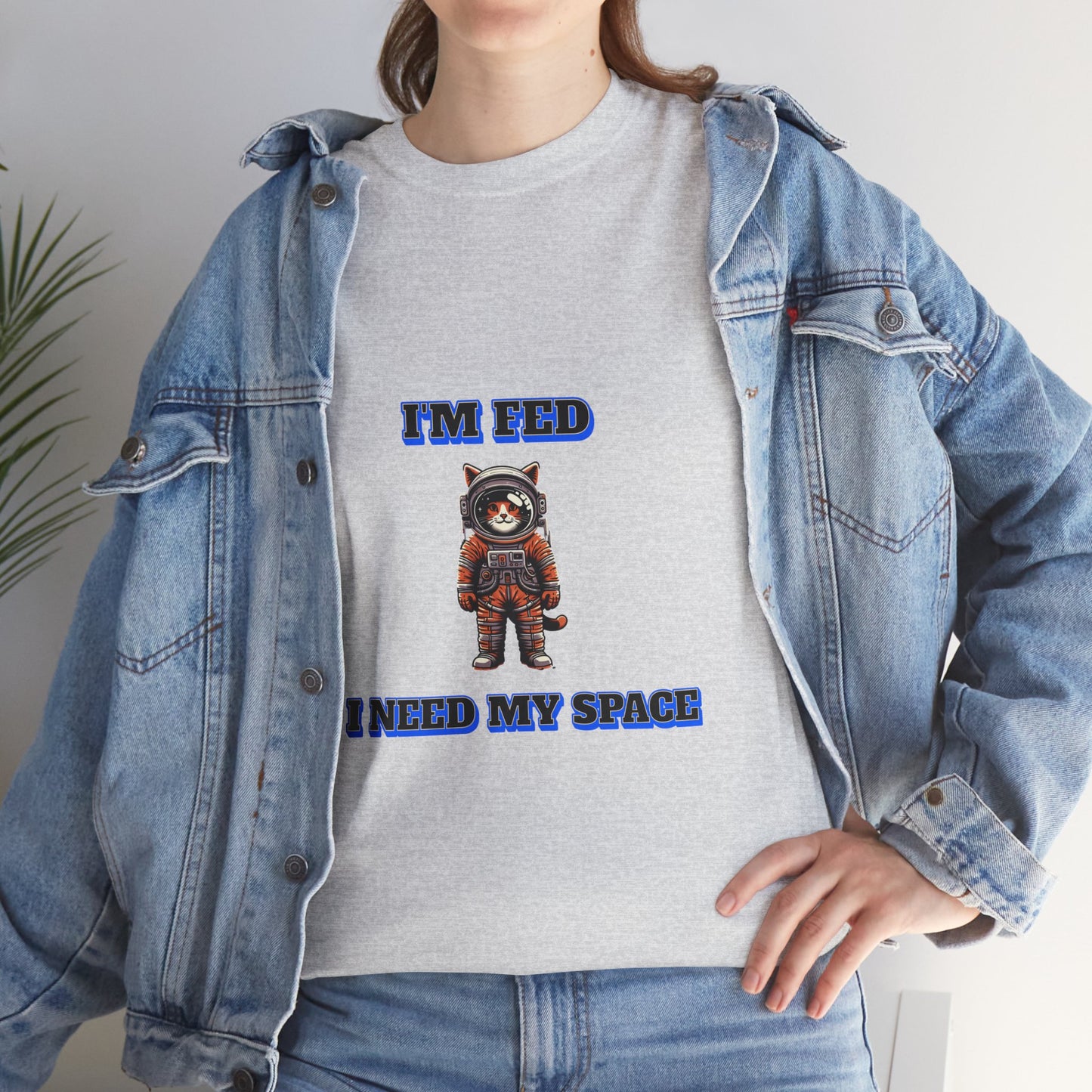 Funny cat lover shirt I'm Fed I Need My Space - Funny Gift, Casual Wear, Animal Lover Shirt, Self-Care Humor, Everyday Comfort
