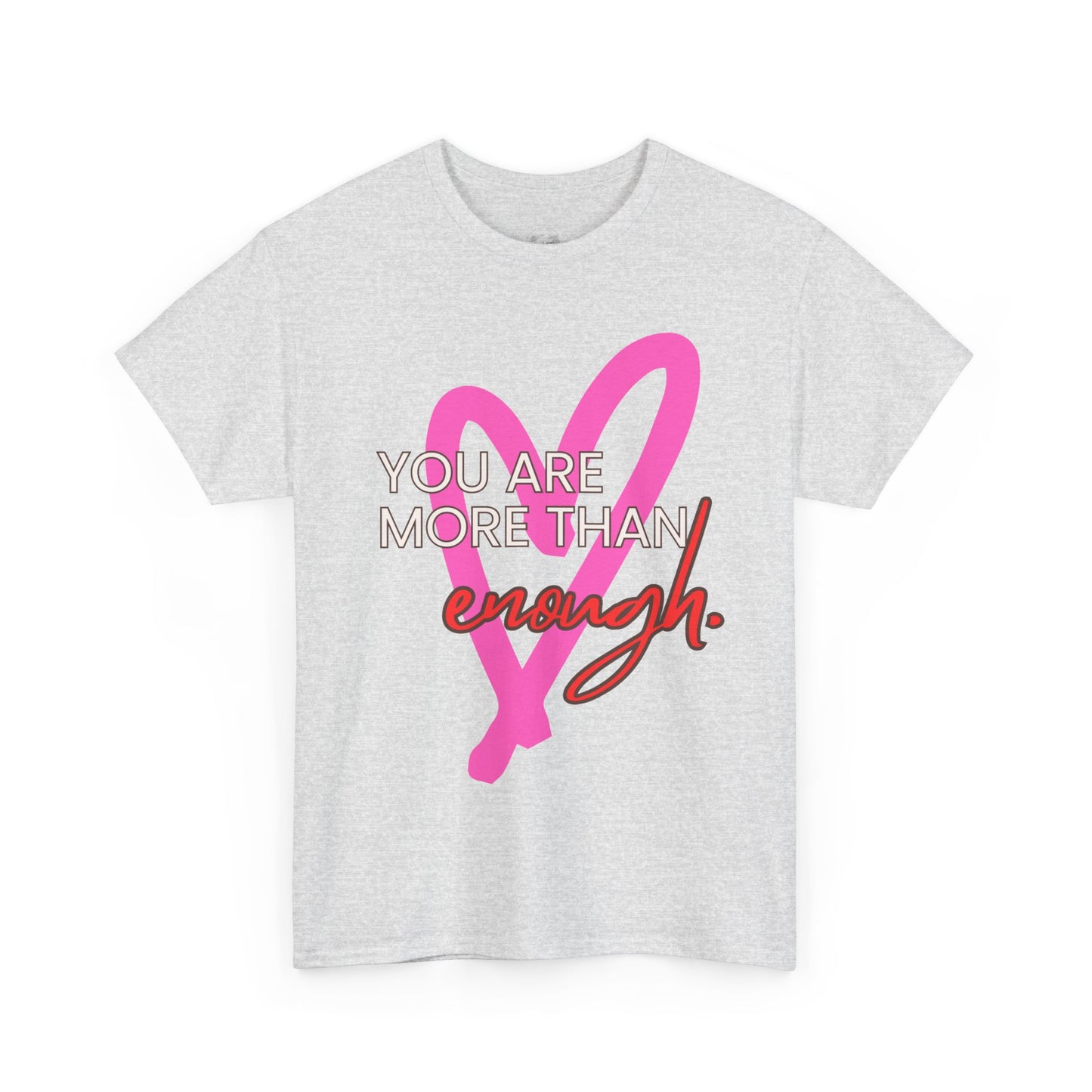 You are more than enough cute shirt, Great gift for her
