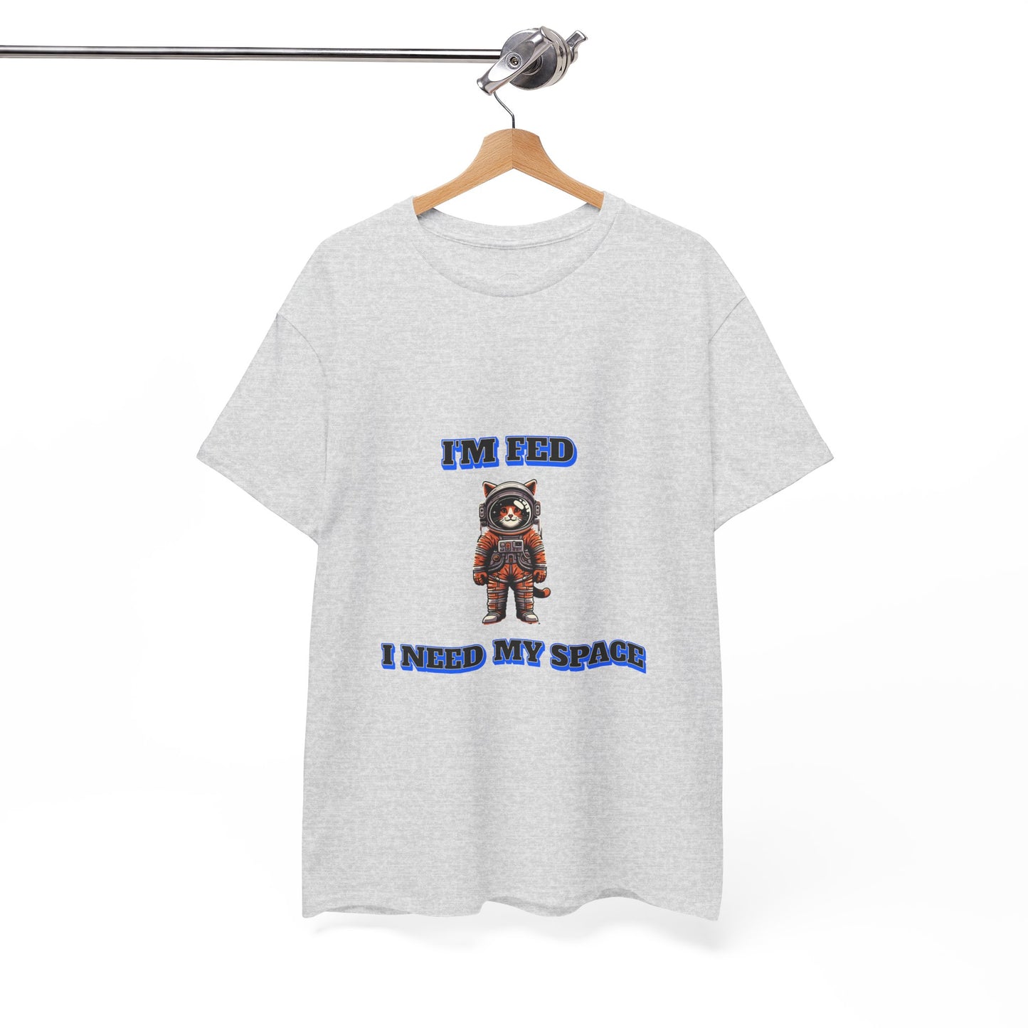 Funny cat lover shirt I'm Fed I Need My Space - Funny Gift, Casual Wear, Animal Lover Shirt, Self-Care Humor, Everyday Comfort