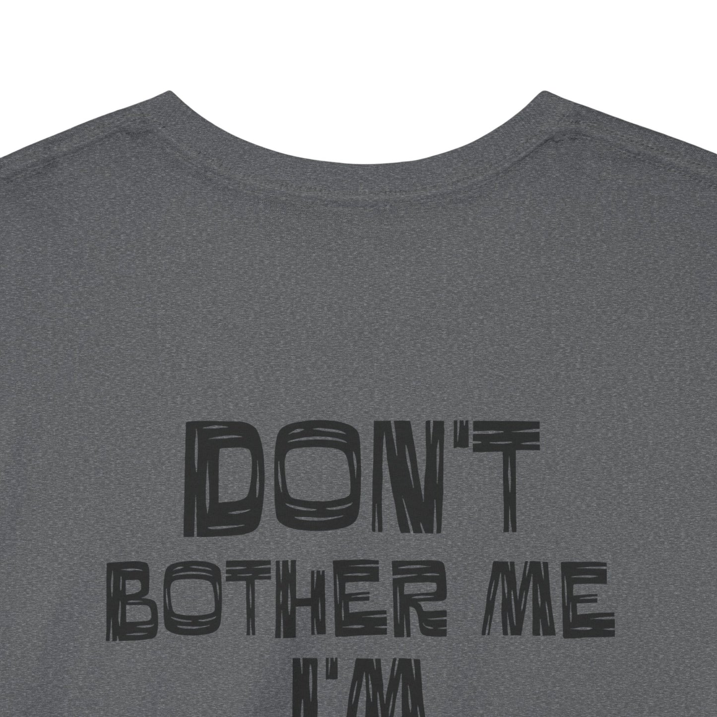 Don't Bother Me I'm Fishing T-Shirt | Fishing Graphic Tee, Fish Lure Design