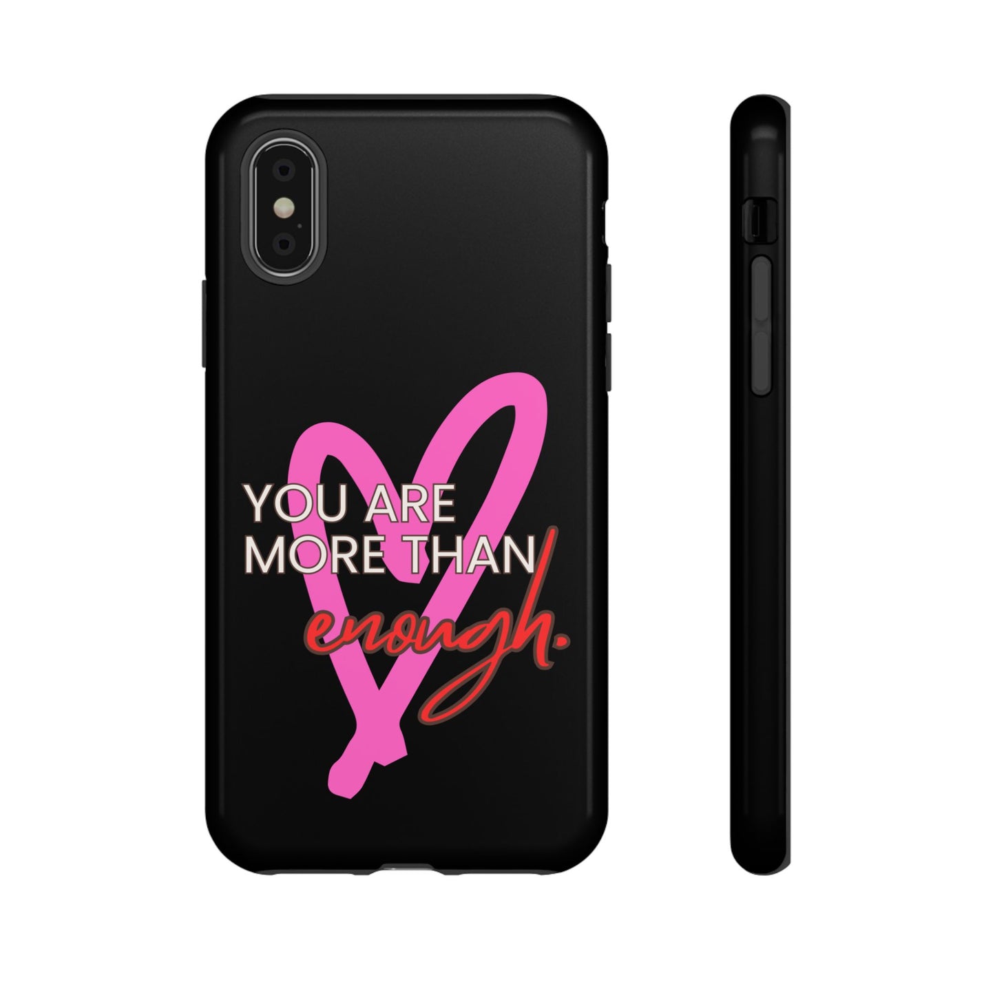 You are more than enough black phone case cute phone case gift, phone case for her