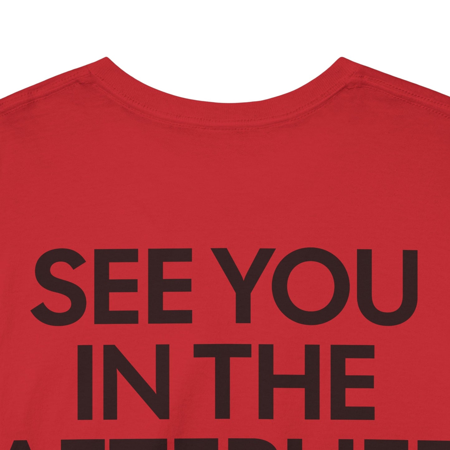 See You in the Afterlife Graphic Tee, Casual Wear, Gifts, Comedy Lovers