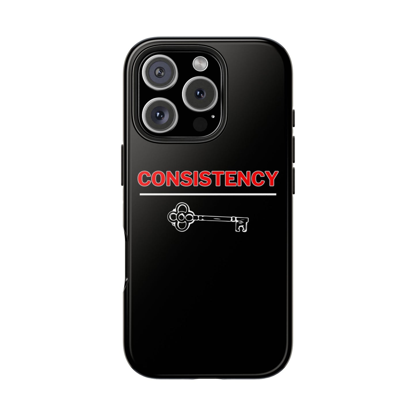 Consistency Key iPhone 14, 15, 16 and 17 Compatible Black Phone Case | Motivational Quote Tough Phone Case