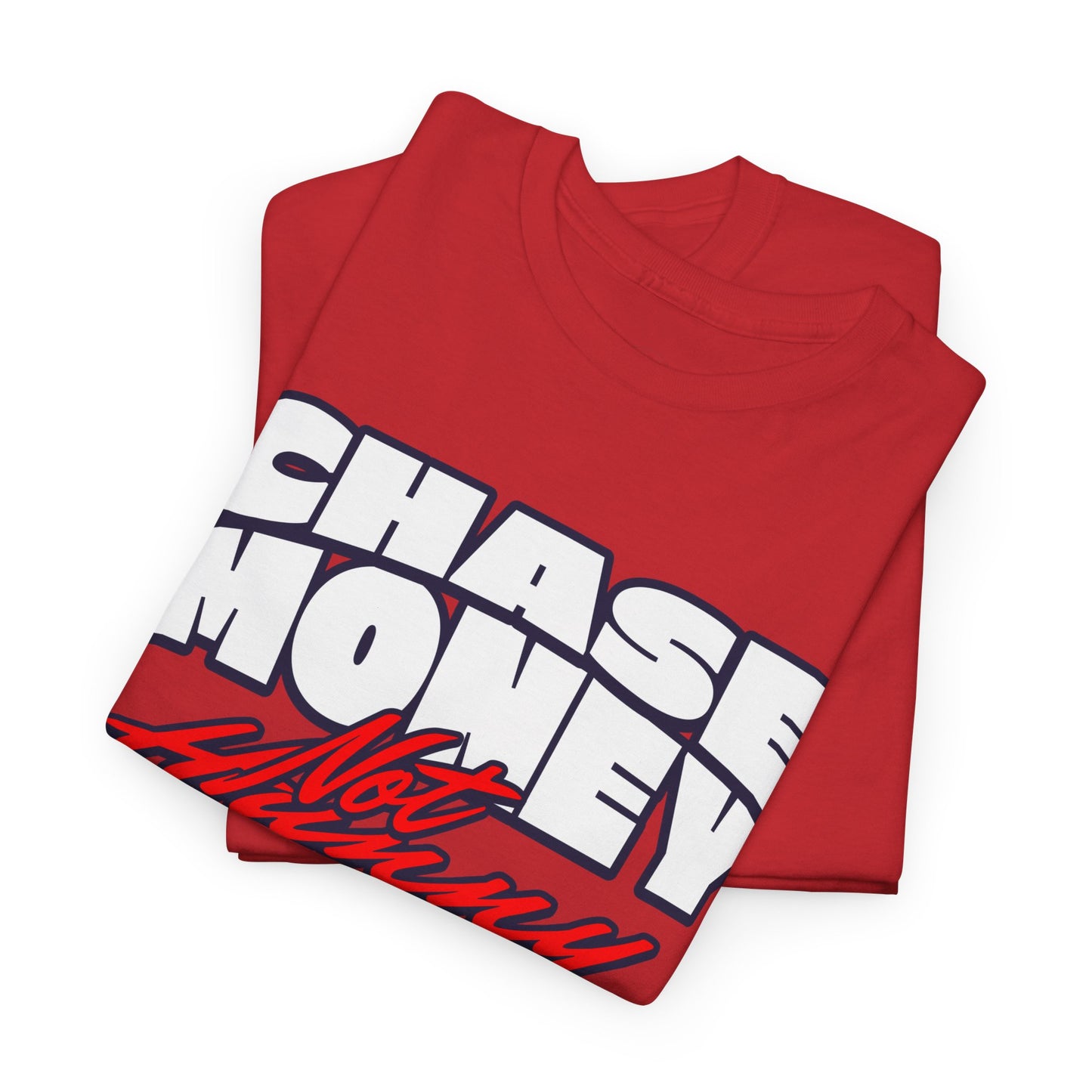 Chase Money not hunny shirt Unisex Heavy Cotton Tee | Casual Streetwear Shirt, Gift for Him, Graphic Tee, Everyday Wear, Comfortable Tee