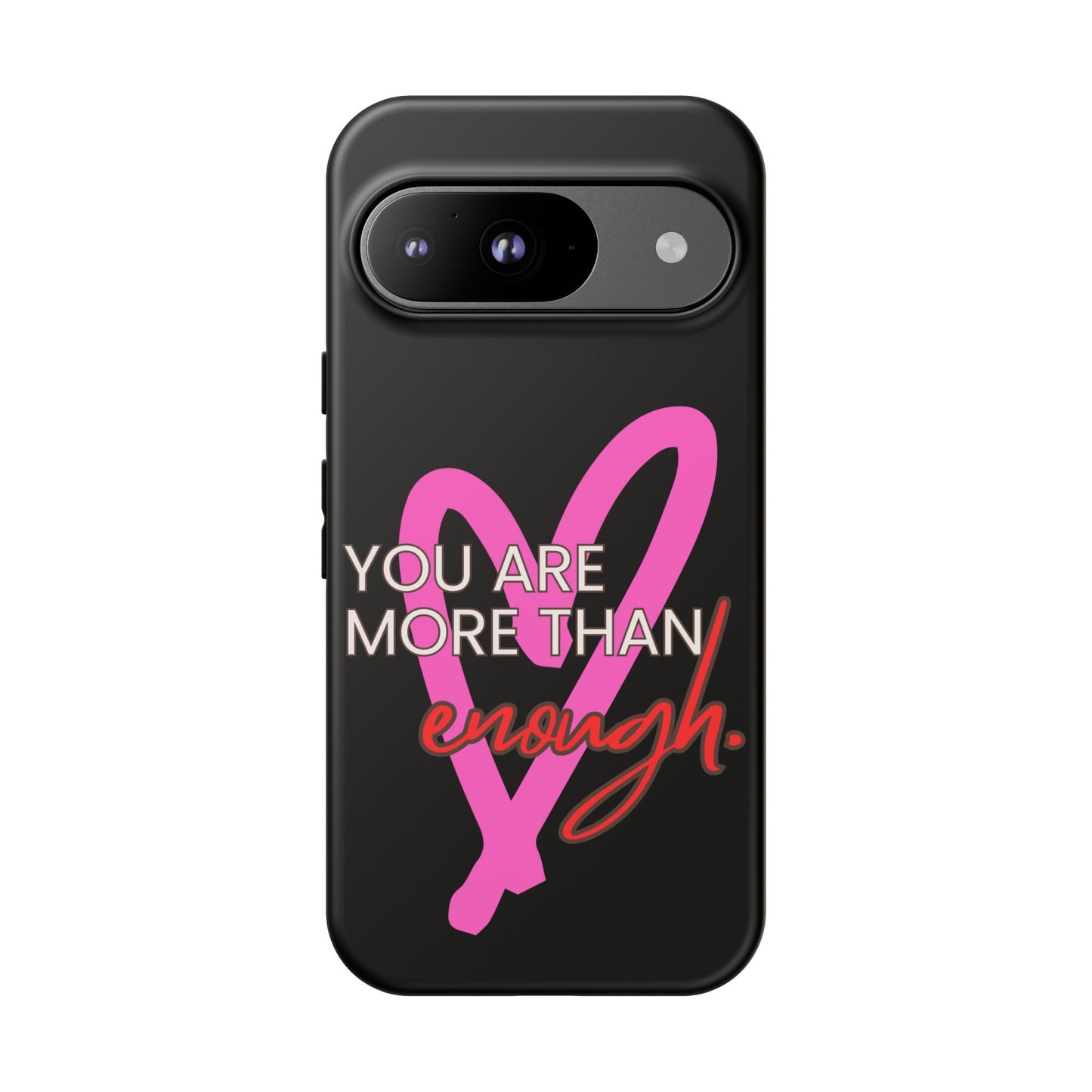 You are more than enough black phone case cute phone case gift, phone case for her