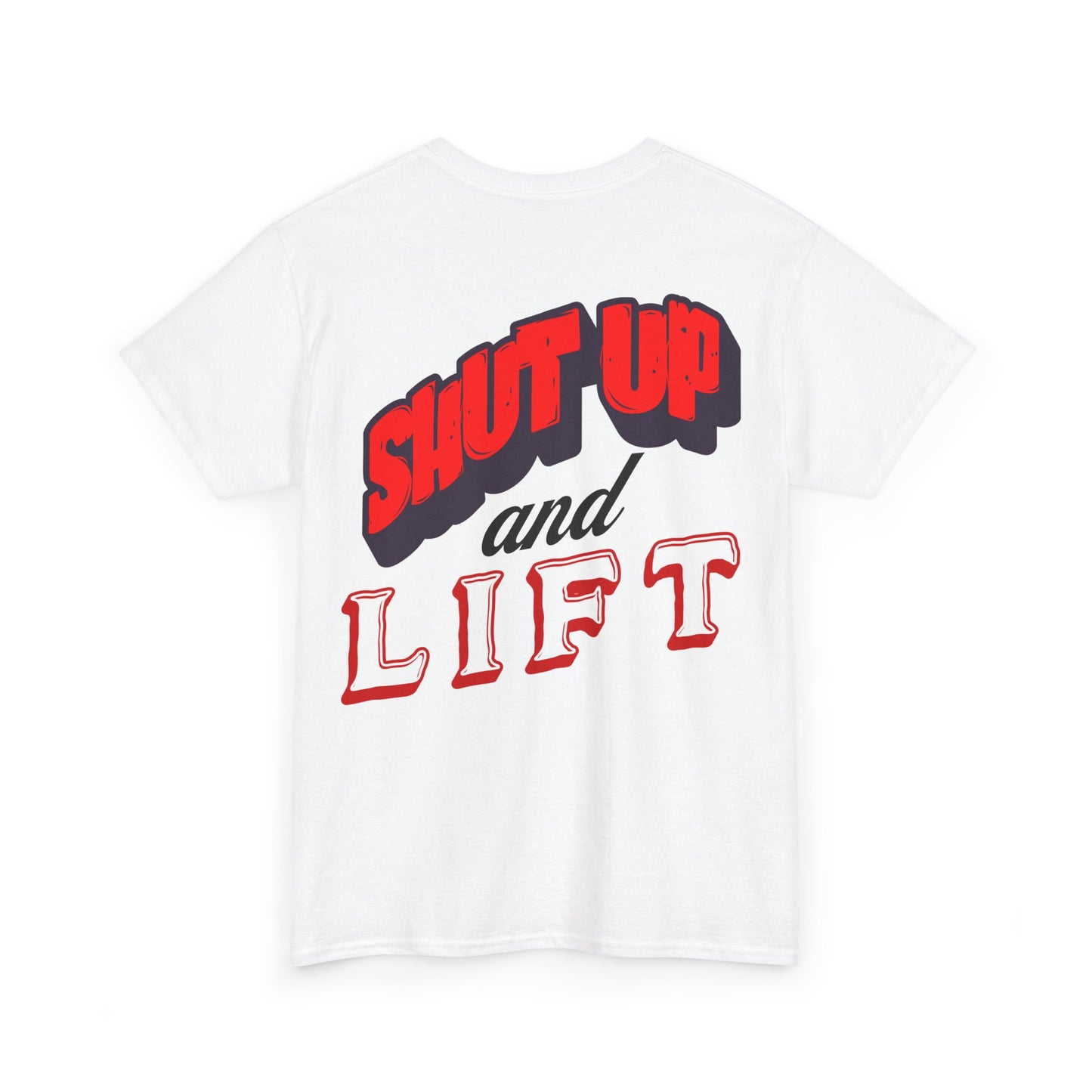 Shut Up and Lift Tee | Weightlifting Gym Shirt, Motivational Fitness Top