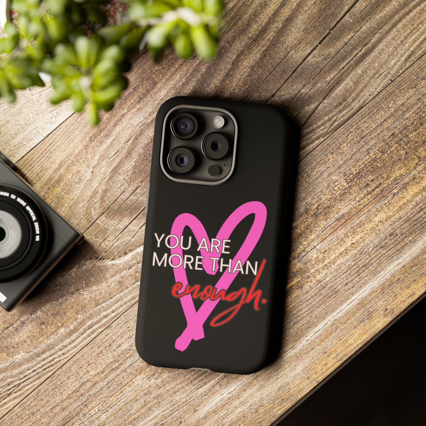 You are more than enough black phone case cute phone case gift, phone case for her