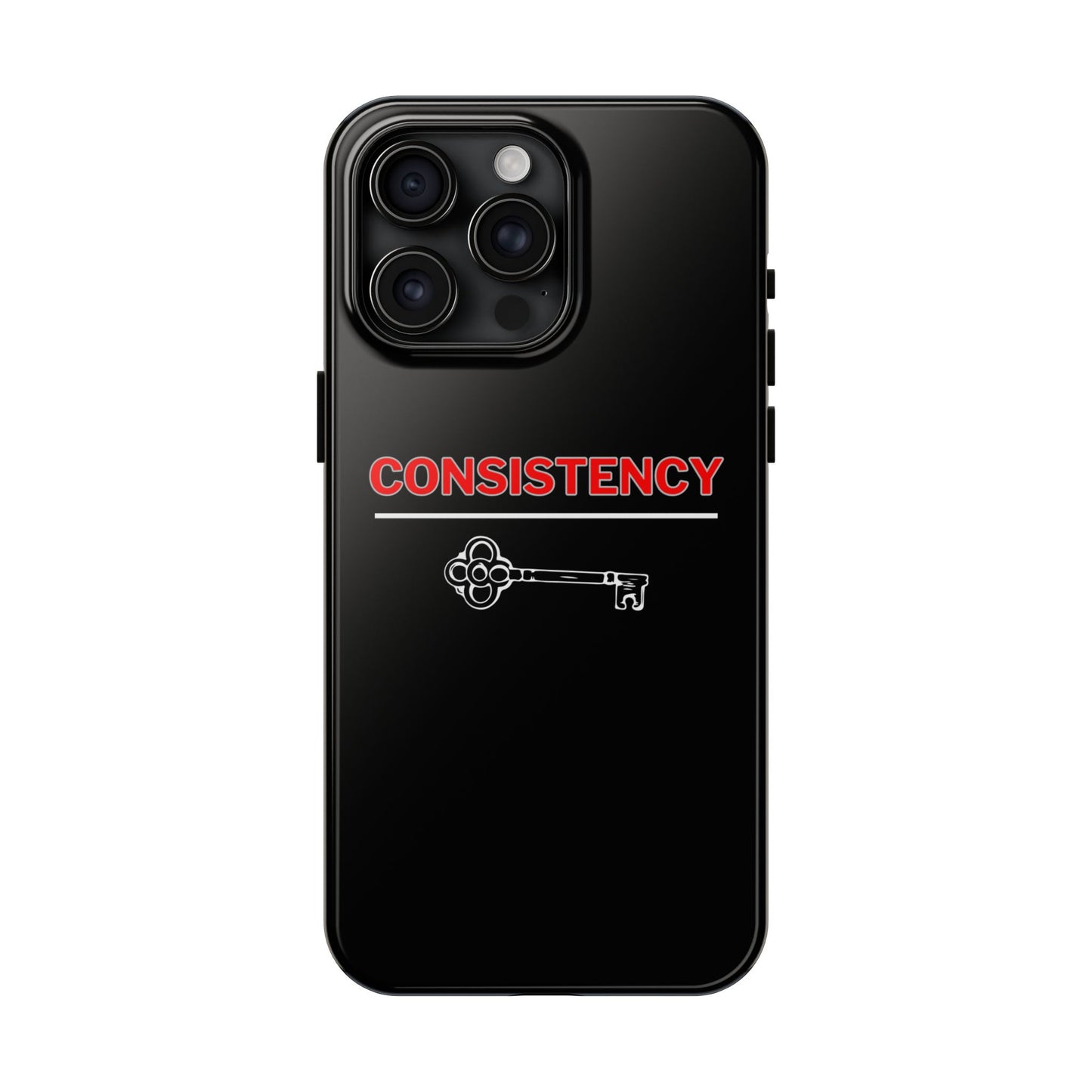 Consistency Key iPhone 14, 15, 16 and 17 Compatible Black Phone Case | Motivational Quote Tough Phone Case