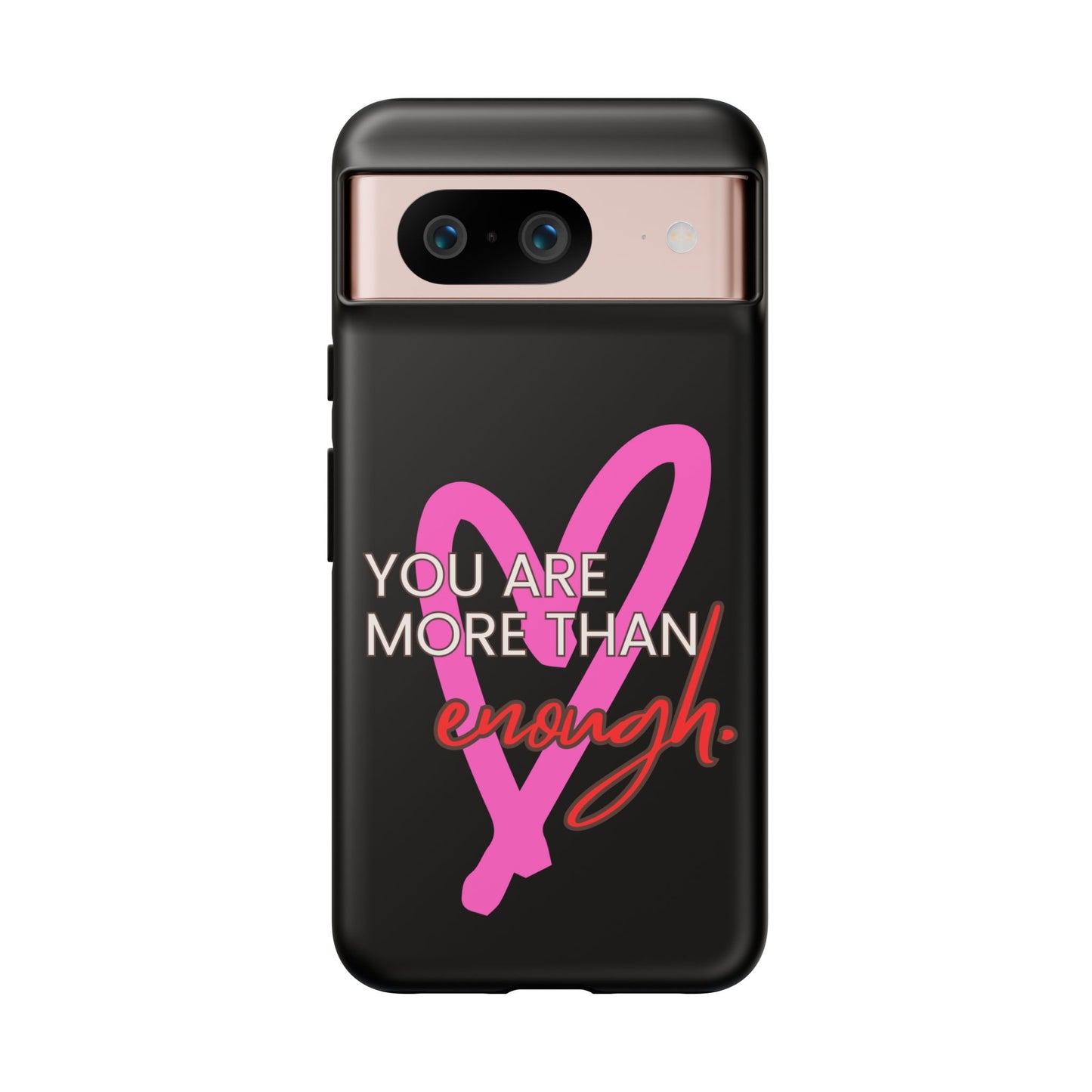 You are more than enough black phone case cute phone case gift, phone case for her