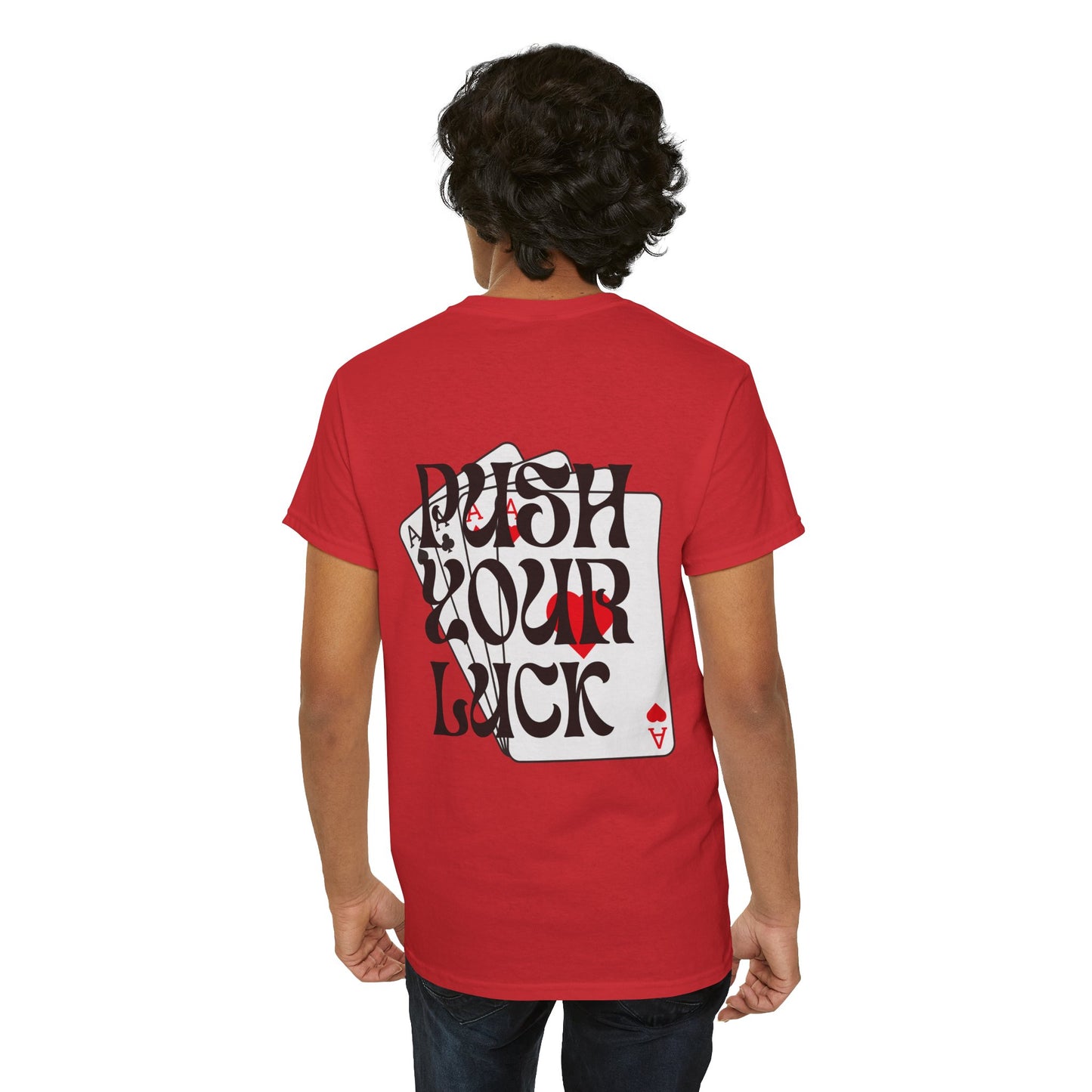 Push Your Luck T-Shirt, Fun Graphic Tee, Gamblers shirt Gift, Casual Streetwear, Card Game Apparel, Unisex Heavy Cotton Tee
