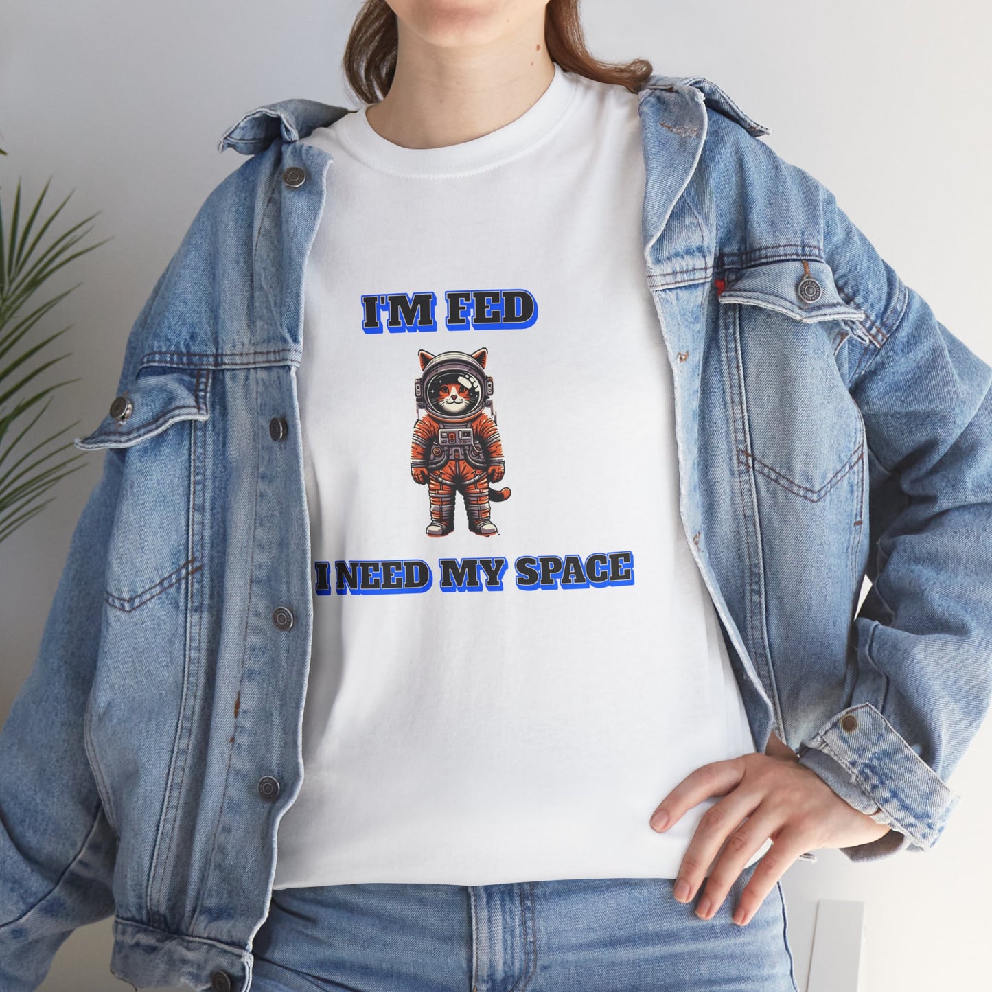 Funny cat lover shirt I'm Fed, I Need My Space - Funny Gift, Casual Wear, Animal Lover Shirt, Self-Care Humor, Everyday Comfort
