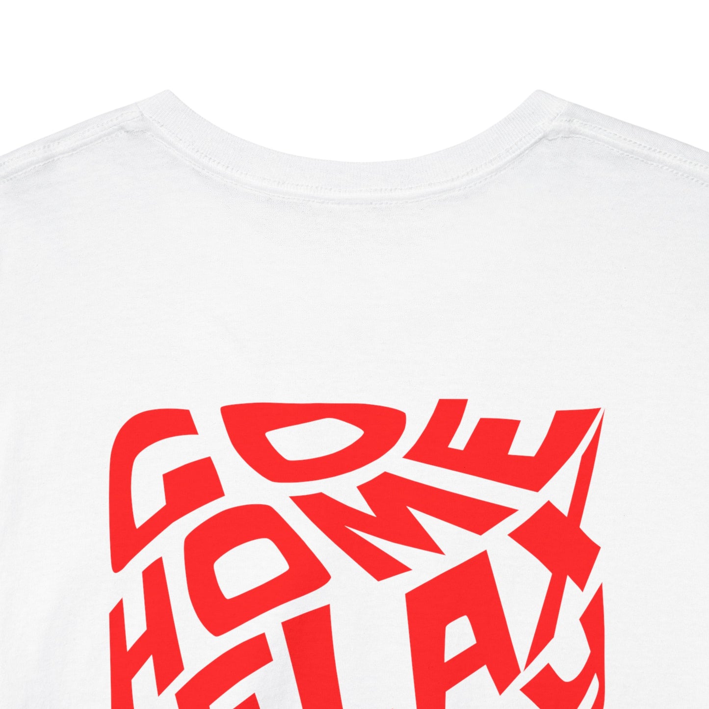 Go home relax stay in shirt, Cozy Everyday Shirt, Relaxed Wear, Perfect Gift for Friends, Casual Style Tee for Fun Celebrations