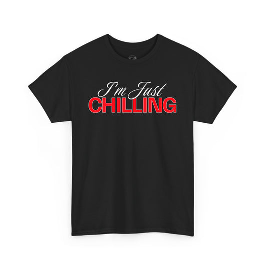 I'm Just Chilling Unisex Cotton Tee, Relaxed Fit Shirt, Casual Everyday Wear, Gift for Friends, Lazy Day Apparel, Summer Top