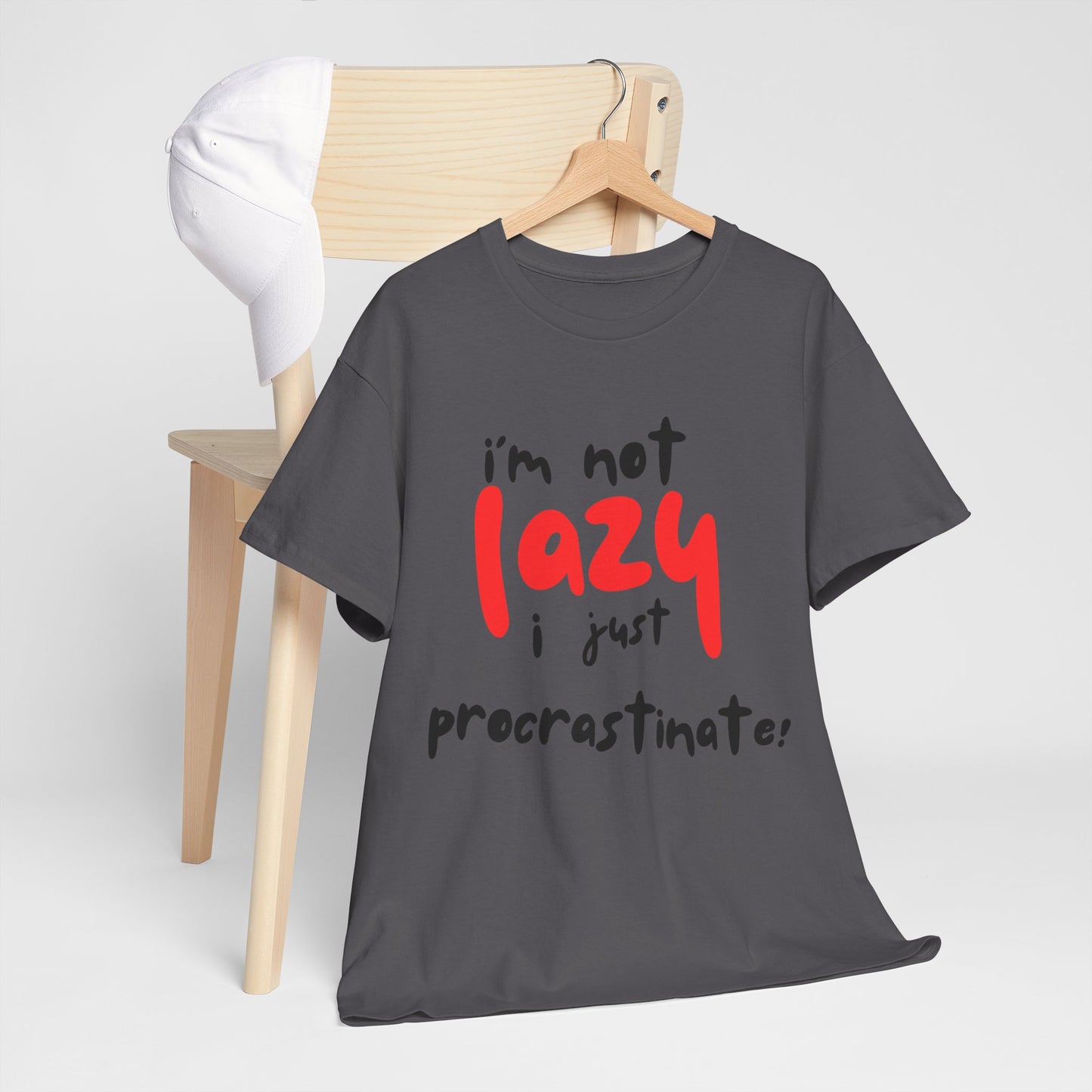I'm not lazy I procrastinate shirt, Funny Procrastination Tee, I'm Not Lazy T-Shirt, Unisex Heavy Cotton Tee for Gifting