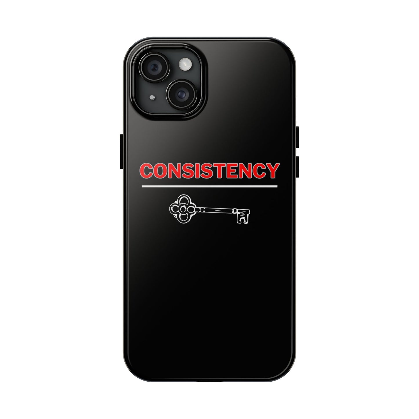 Consistency Key iPhone 14, 15, 16 and 17 Compatible Black Phone Case | Motivational Quote Tough Phone Case