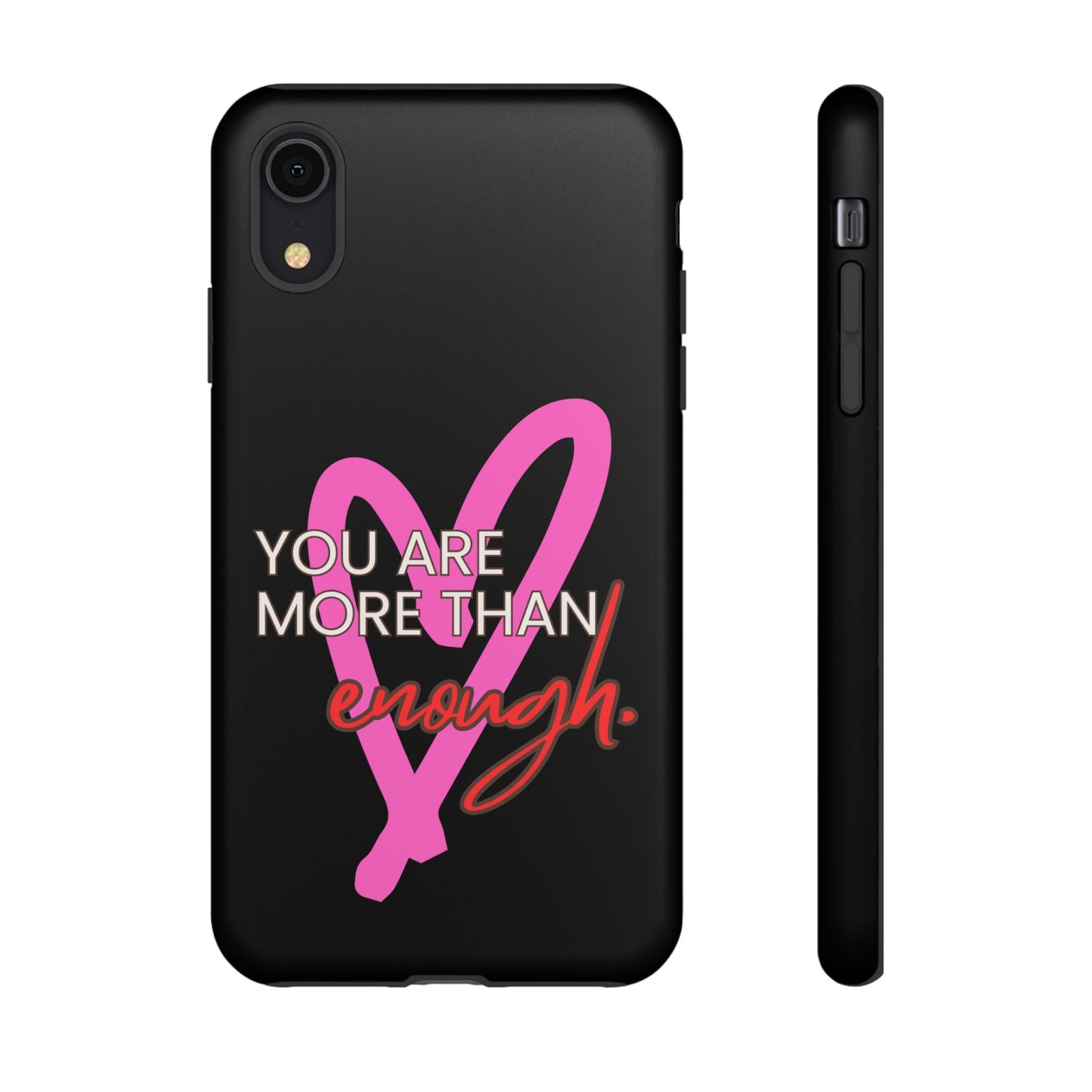 You are more than enough black phone case cute phone case gift, phone case for her