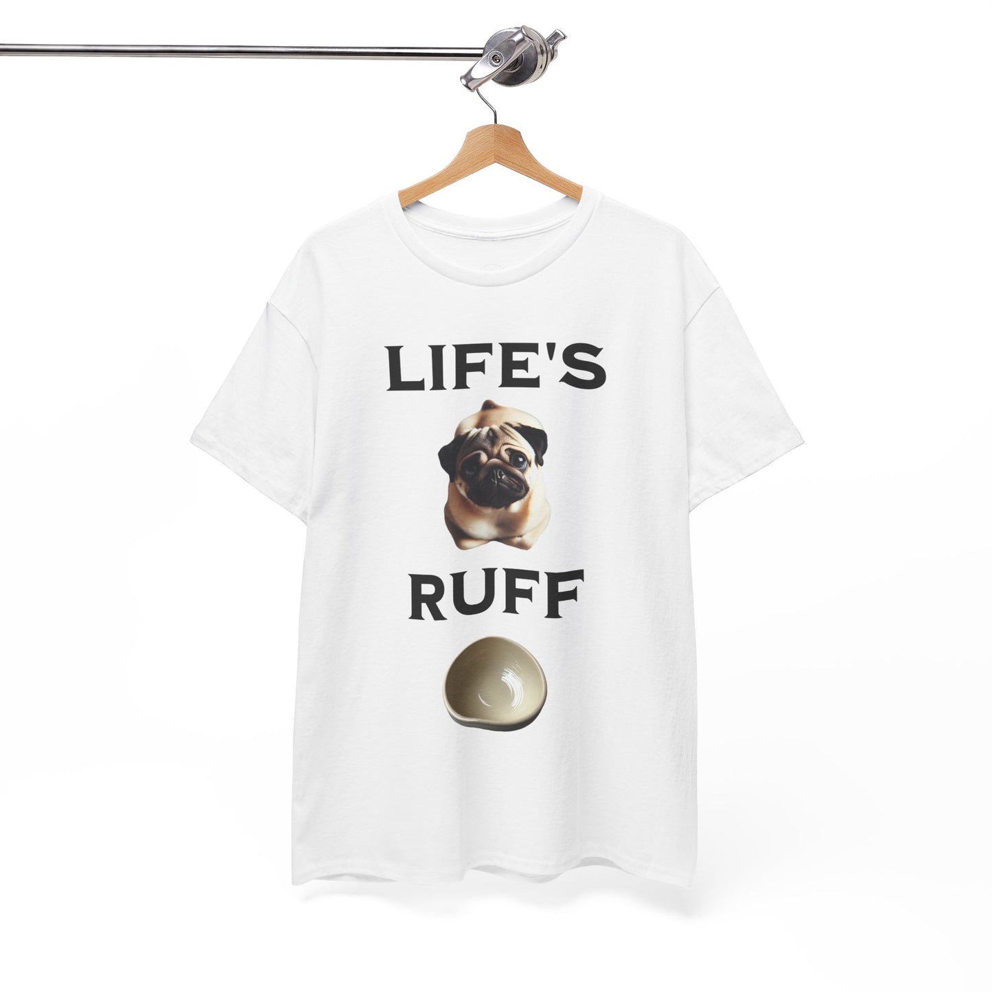 Life is Ruff Funny Shirt, Funny Dog Lover Shirt, Gifts for Pet Owners, Casual Wear, Dog-Themed Apparel, Birthday Gift