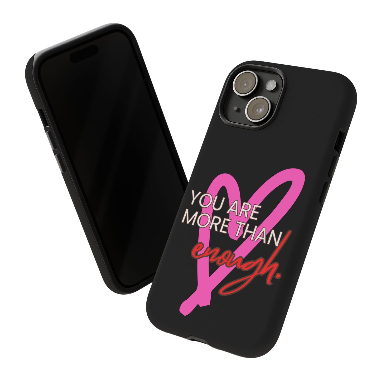 You are more than enough black phone case cute phone case gift, phone case for her