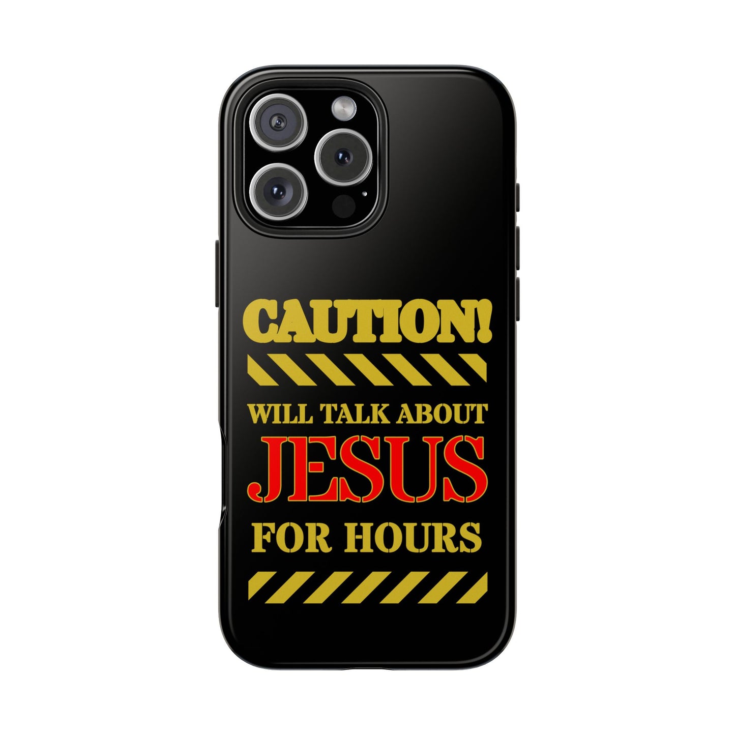 Caution Will Talk About Jesus for Hours iPhone compatible black Phone Case | Christian Phone Case