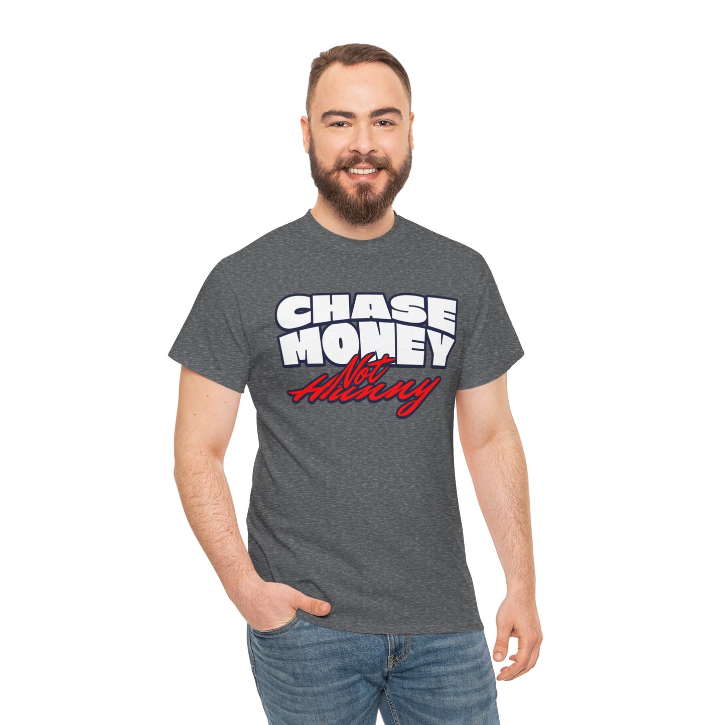 Chase Money not hunny shirt Unisex Heavy Cotton Tee | Casual Streetwear Shirt, Gift for Him, Graphic Tee, Everyday Wear, Comfortable Tee