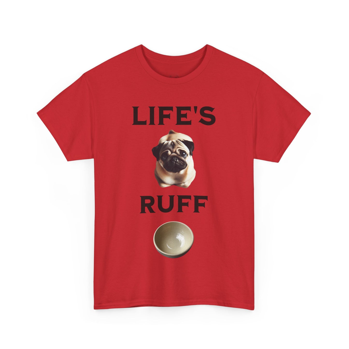 Life is Ruff Funny Shirt, Funny Dog Lover Shirt, Gifts for Pet Owners, Casual Wear, Dog-Themed Apparel, Birthday Gift