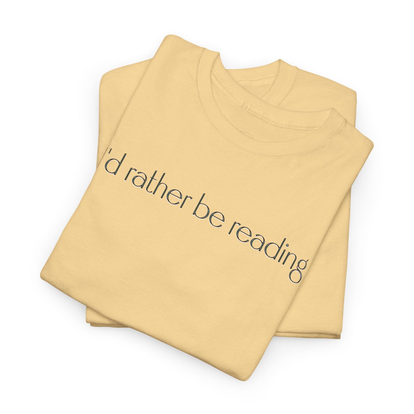 I'd Rather Be Reading Unisex Heavy Cotton Tee - Perfect for Book Lovers, Cozy Vibes, Gift for Readers, Literary Enthusiasts, Casual Wear