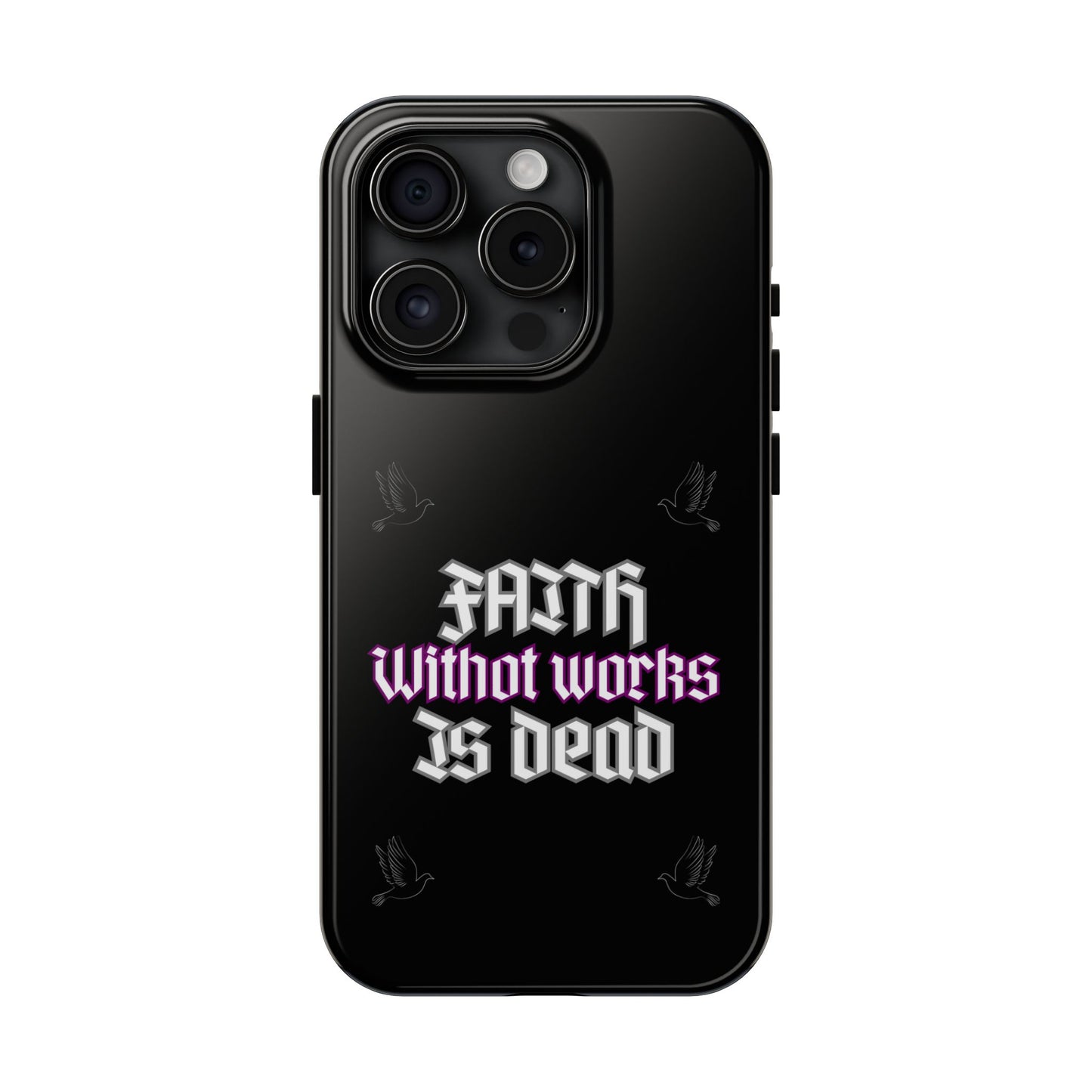 Faith Without Works Is Dead Phone Case iPhone compatible phone case | Tough Phone Case, Religious Quote