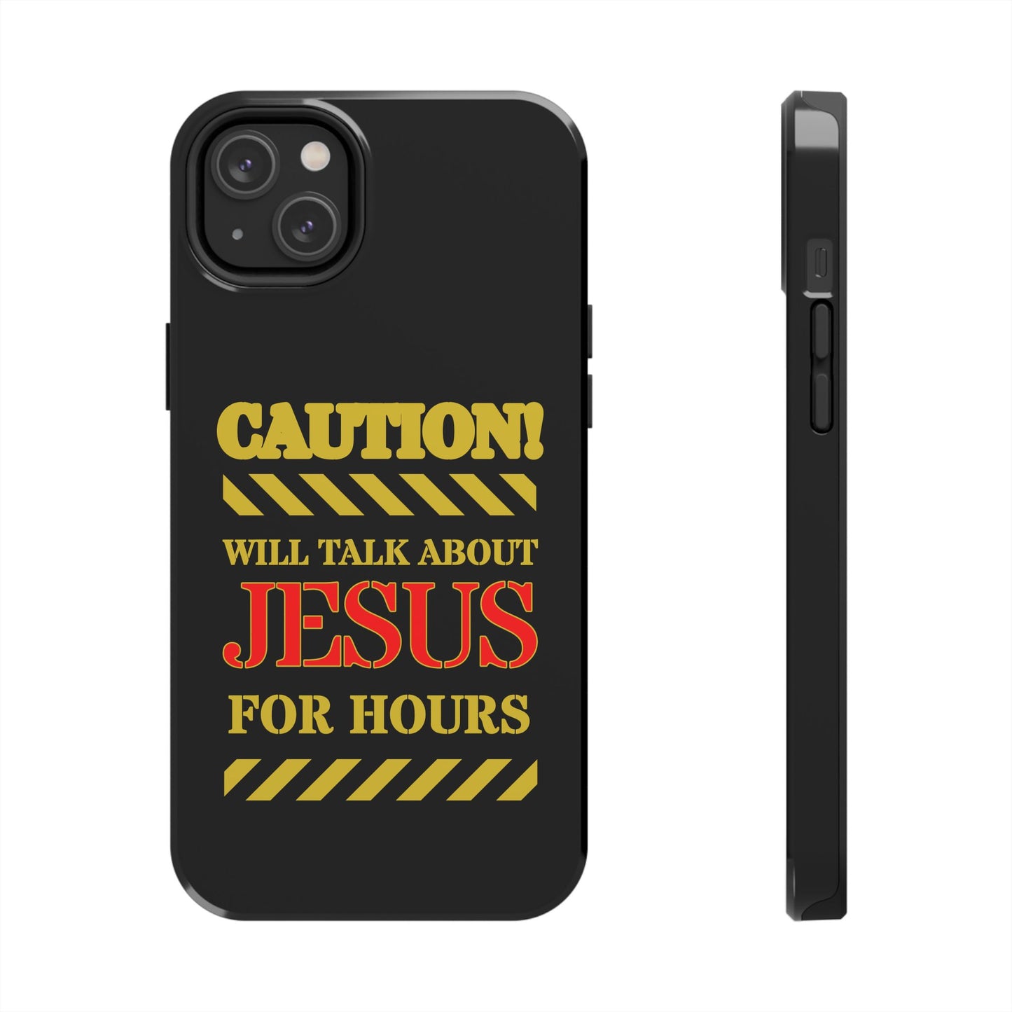 Caution Will Talk About Jesus for Hours iPhone compatible black Phone Case | Christian Phone Case