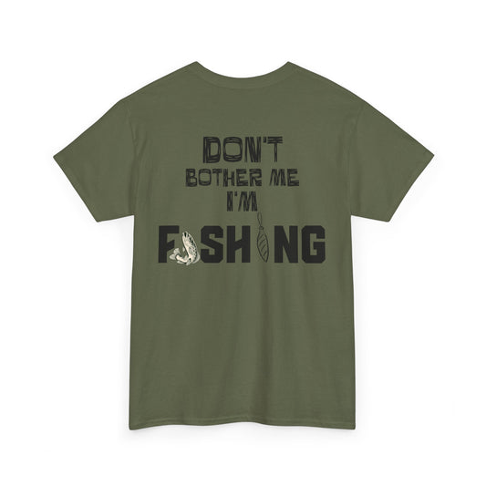 Don't Bother Me I'm Fishing T-Shirt | Fishing Graphic Tee, Fish Lure Design