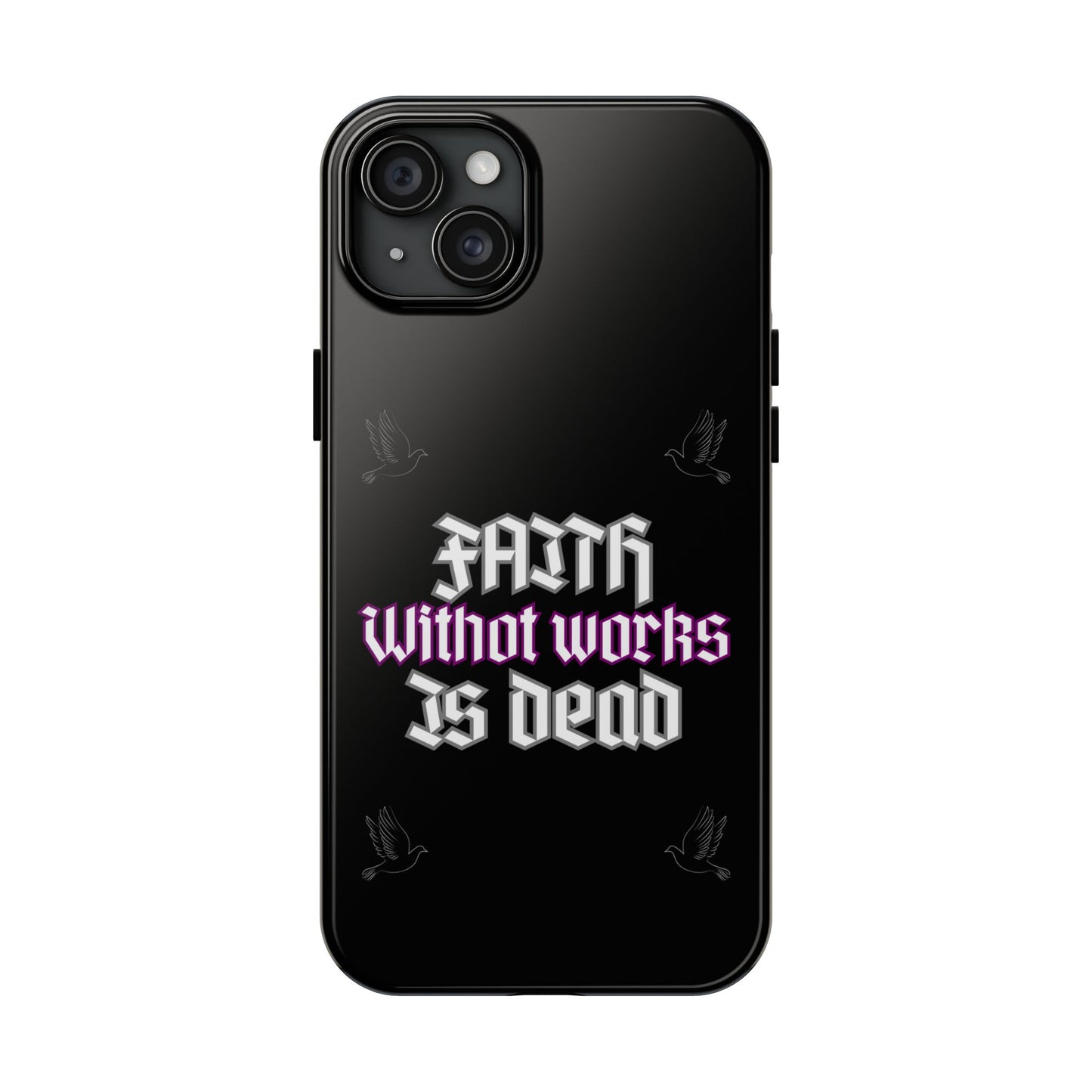 Faith Without Works Is Dead Phone Case iPhone compatible phone case | Tough Phone Case, Religious Quote