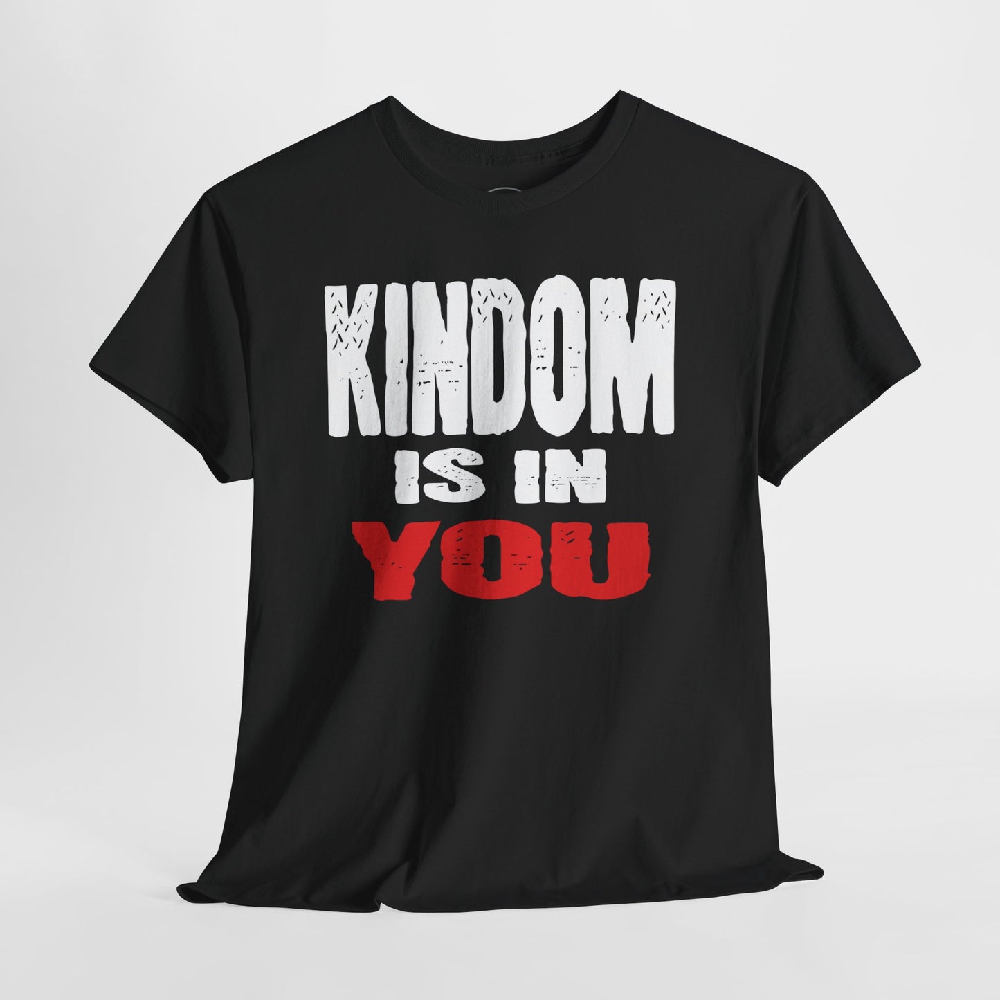 Kingdom Is In You Tee — Inspirational Christian Graphic T-Shirt