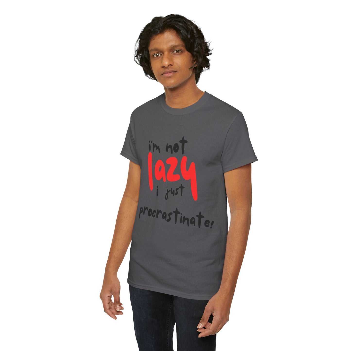 I'm not lazy I procrastinate shirt, Funny Procrastination Tee, I'm Not Lazy T-Shirt, Unisex Heavy Cotton Tee for Gifting