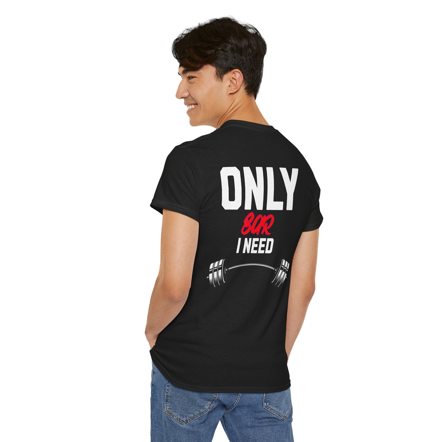 Gym T‑Shirt — "Only Bar I Need" Weightlifting Tee (Fitness & Workout Gift)